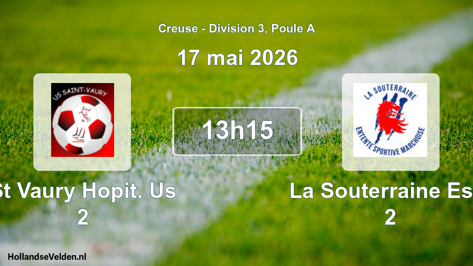 Scheduled Match: St Vaury Hopit. Us 2 - La Souterraine Esm 2 (17 May 2026)