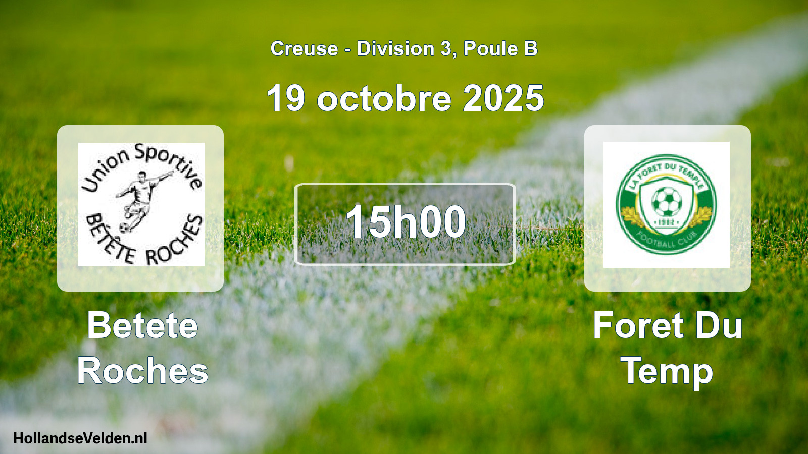 Geplande wedstrijd: Betete Roches - Foret Du Temp (19 octobre 2025)