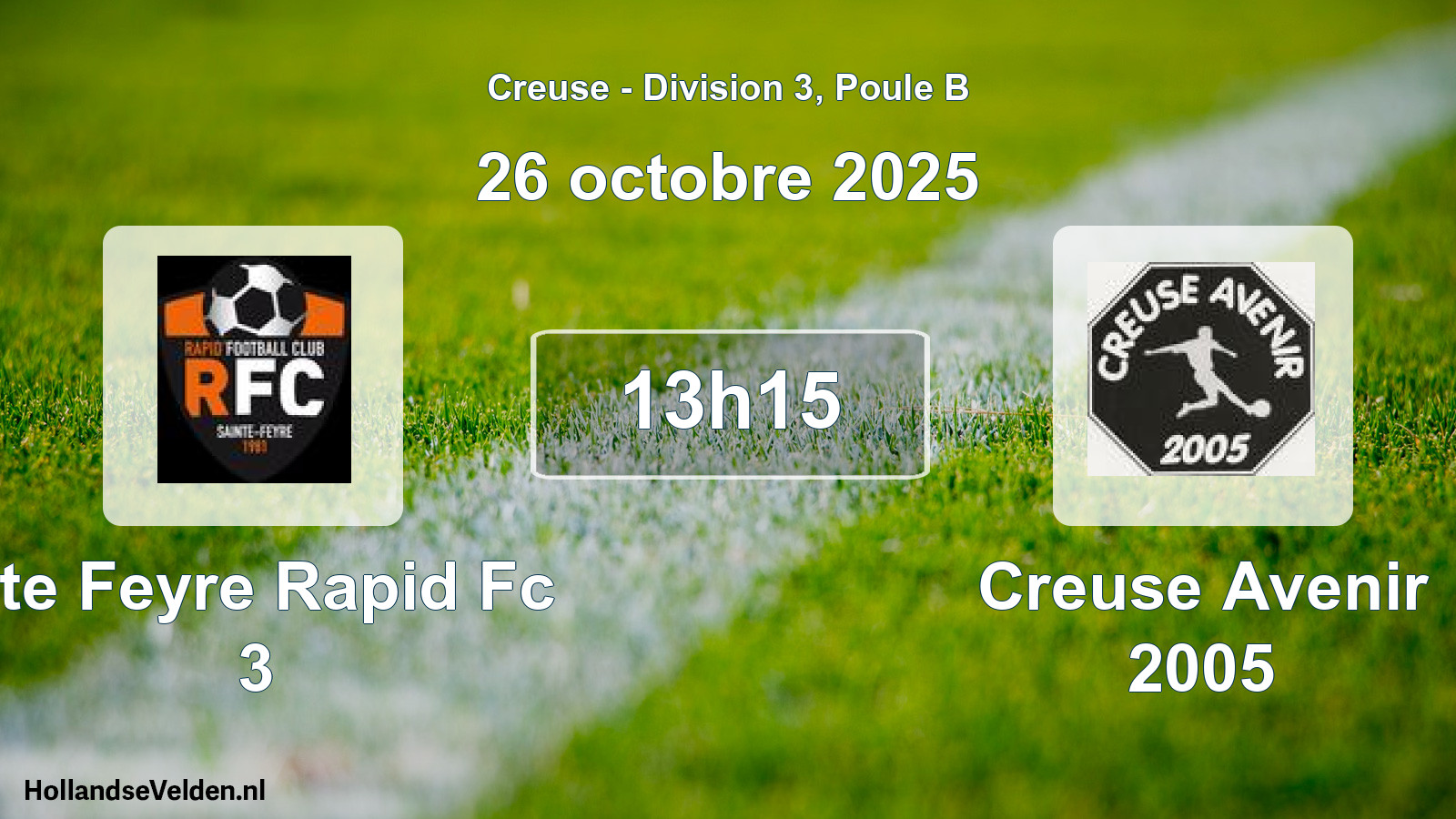 Geplande wedstrijd: Ste Feyre Rapid Fc 3 - Creuse Avenir 2005 (26 octobre 2025)