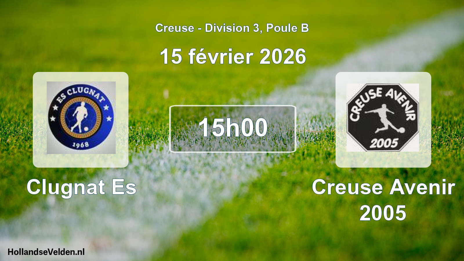 Scheduled Match: Clugnat Es - Creuse Avenir 2005 (15 February 2026)