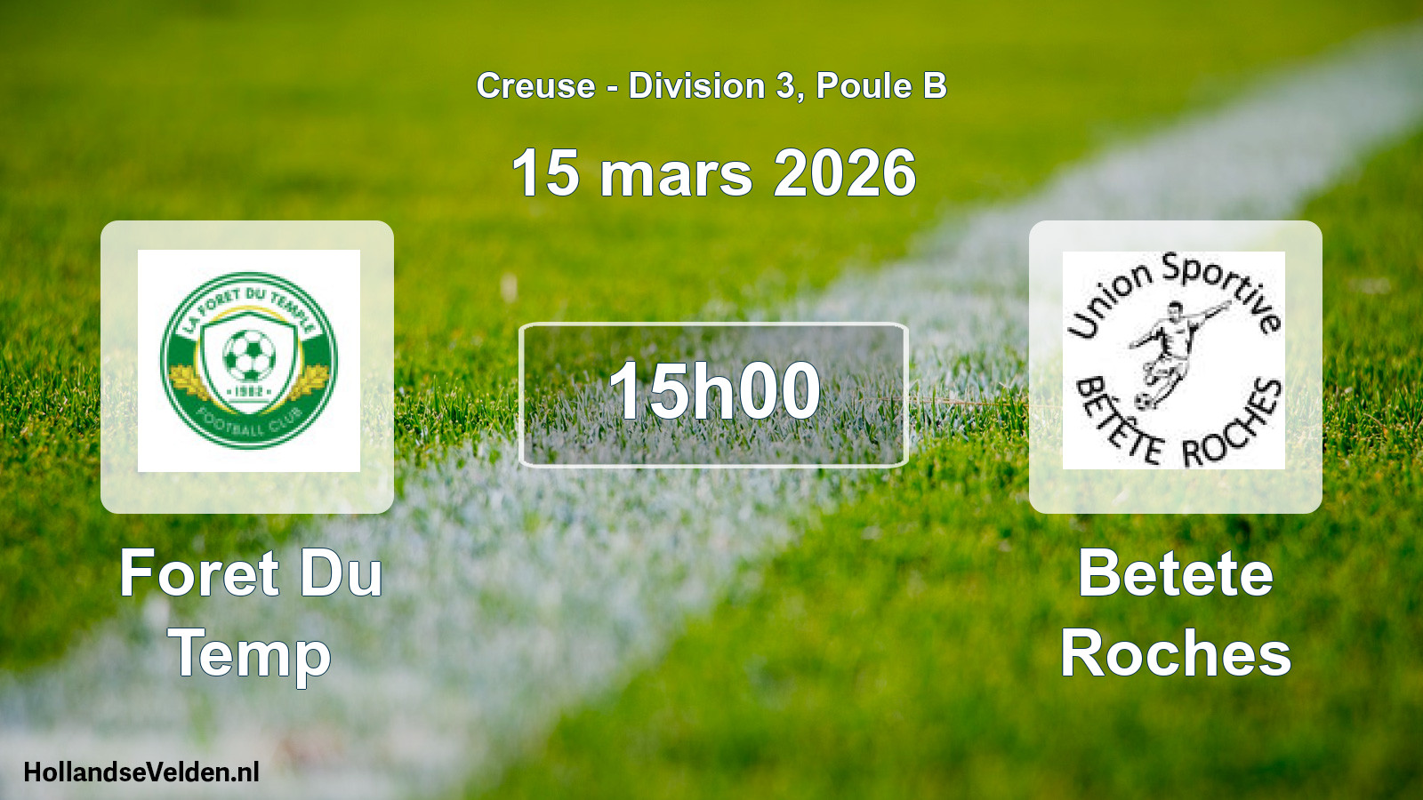 Geplande wedstrijd: Foret Du Temp - Betete Roches (15 mars 2026)