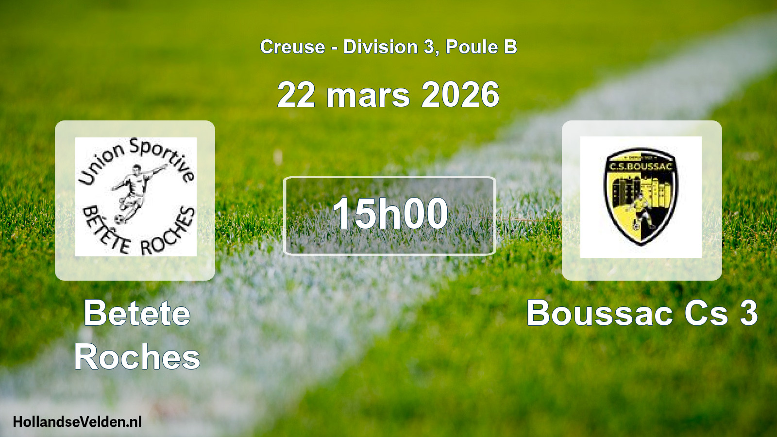 Geplande wedstrijd: Betete Roches - Boussac Cs 3 (22 mars 2026)