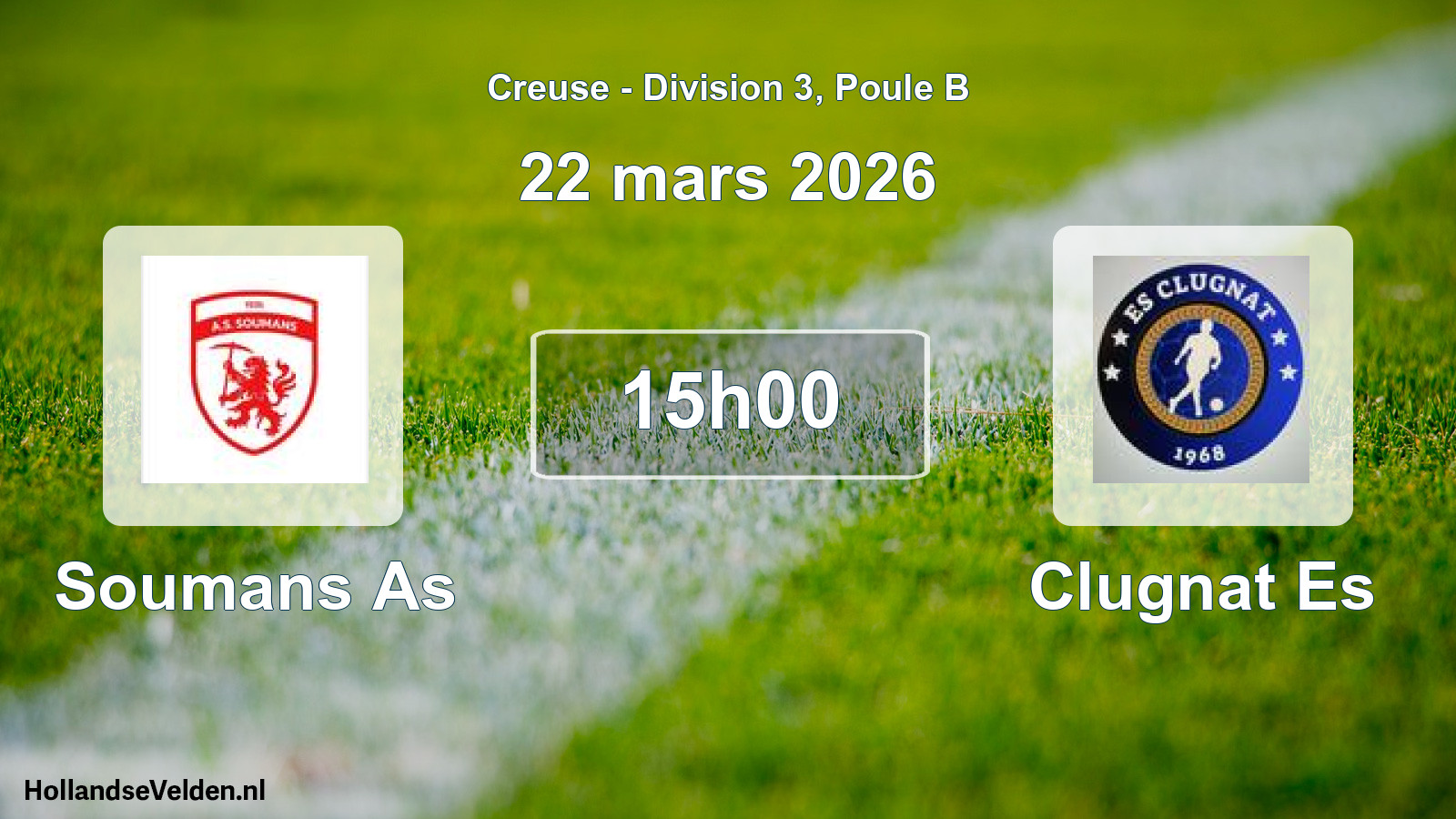 Geplande wedstrijd: Soumans As - Clugnat Es (22 mars 2026)