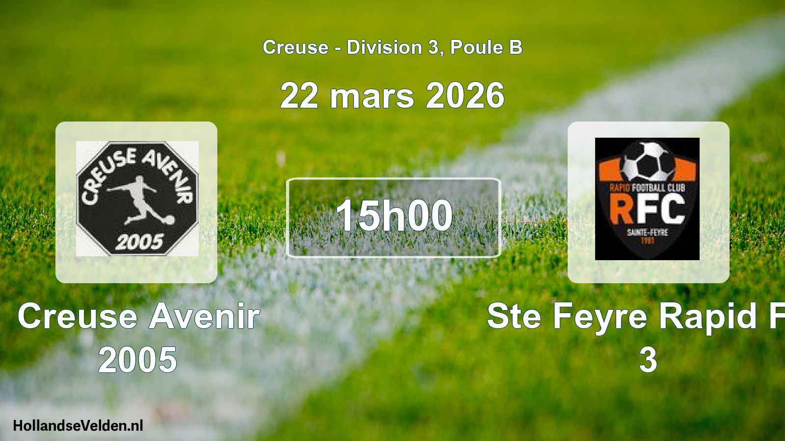Geplande wedstrijd: Creuse Avenir 2005 - Ste Feyre Rapid Fc 3 (22 mars 2026)
