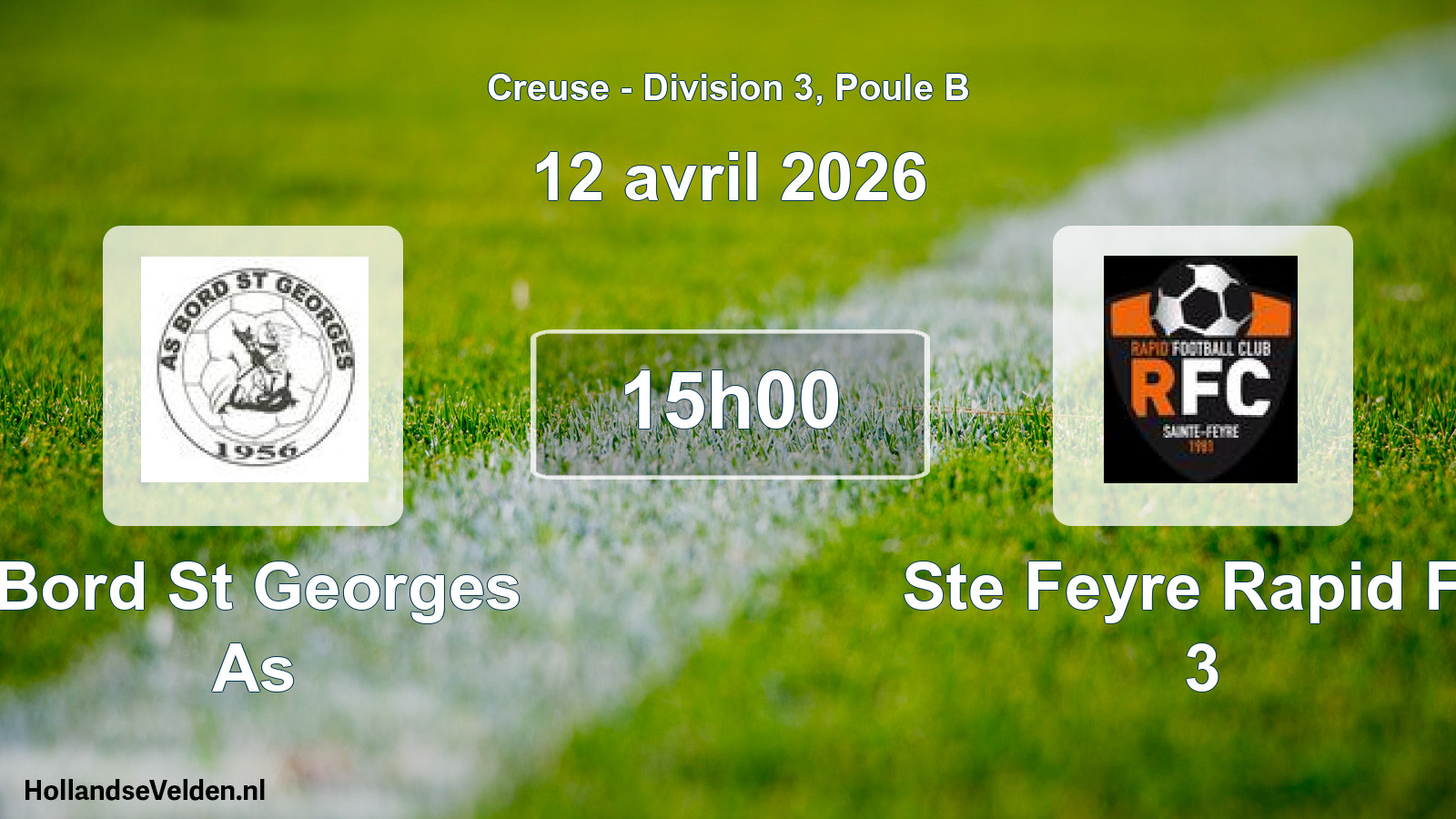 Geplande wedstrijd: Bord St Georges As - Ste Feyre Rapid Fc 3 (12 avril 2026)