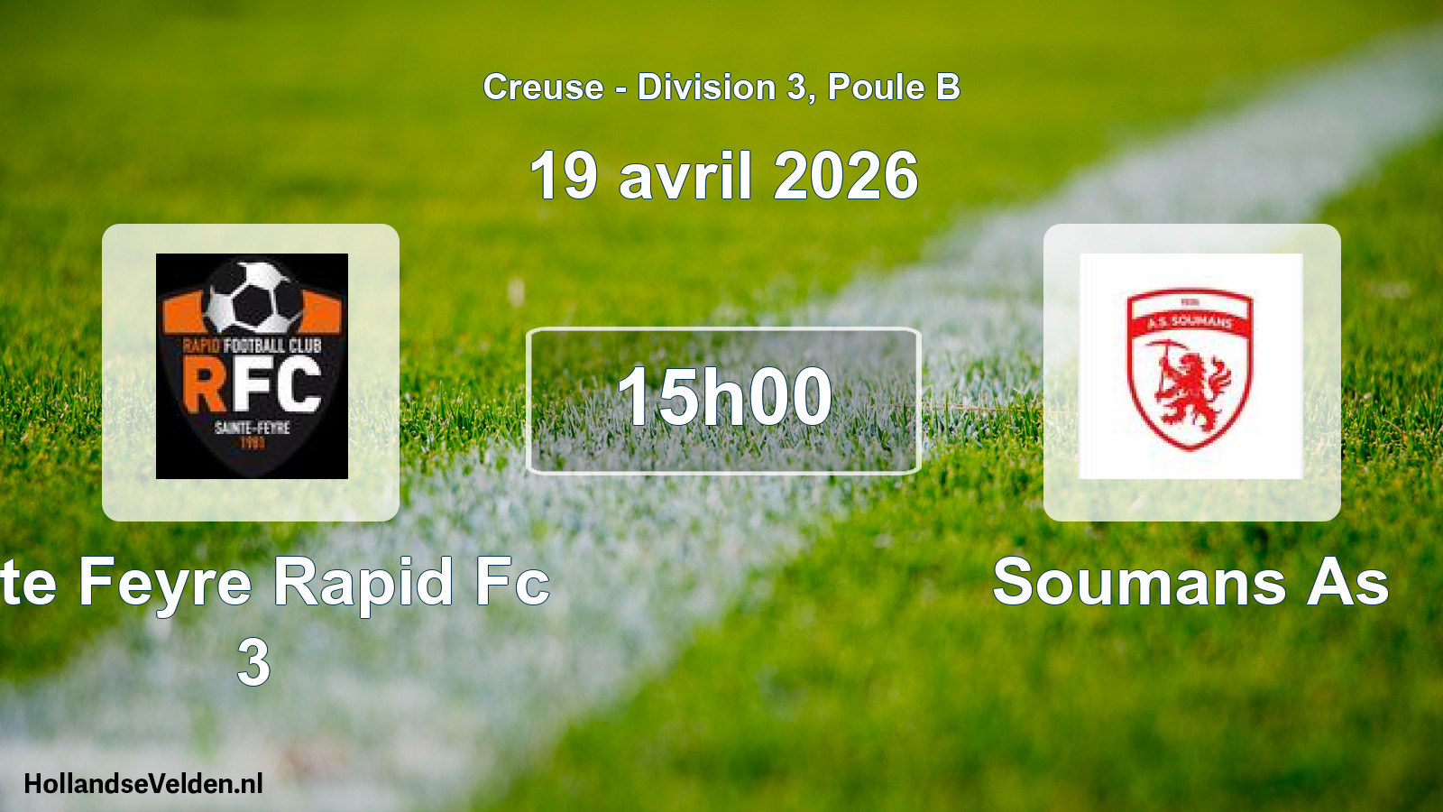 Scheduled Match: Ste Feyre Rapid Fc 3 - Soumans As (19 April 2026)