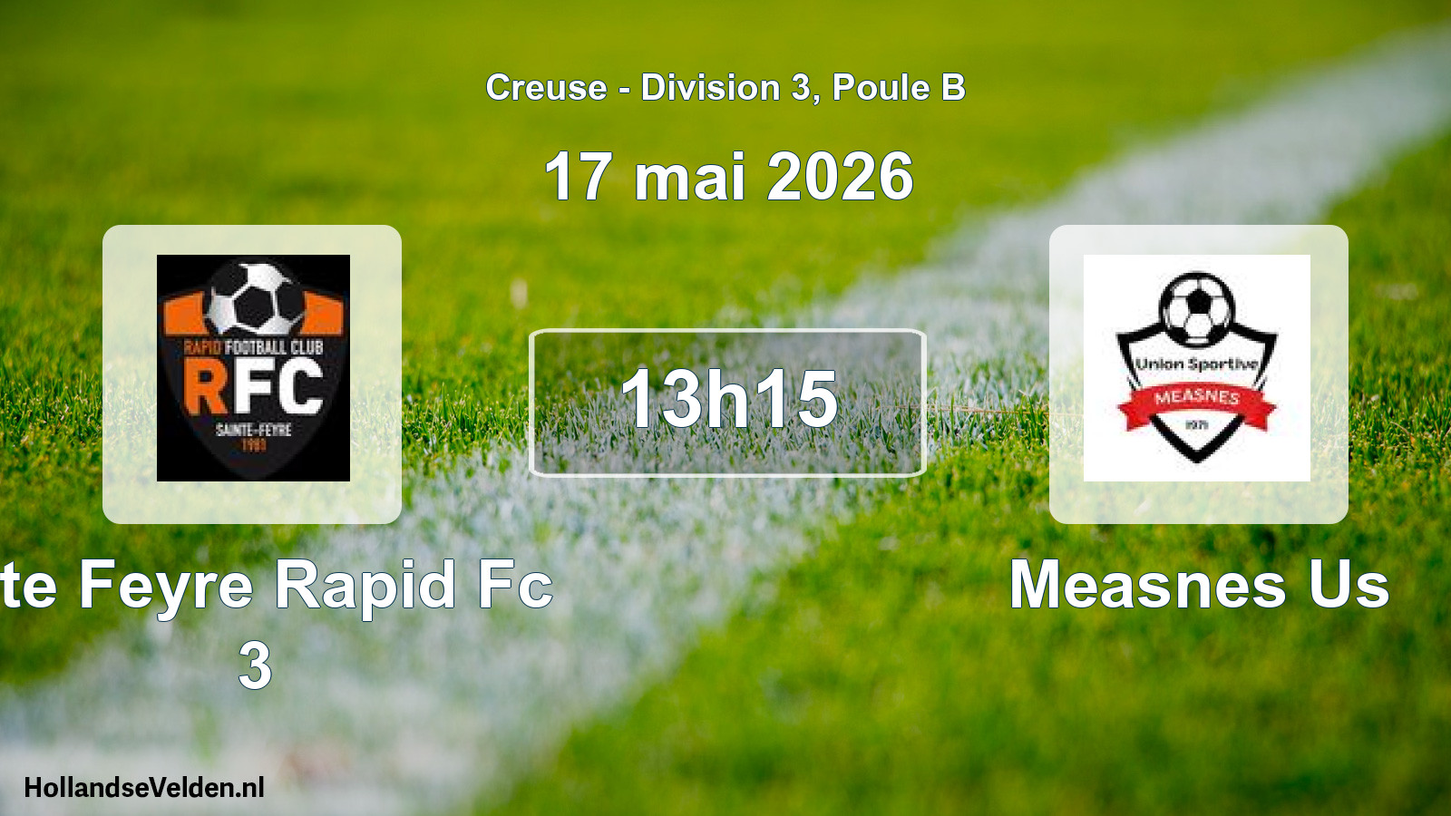 Geplande wedstrijd: Ste Feyre Rapid Fc 3 - Measnes Us (17 mei 2026)