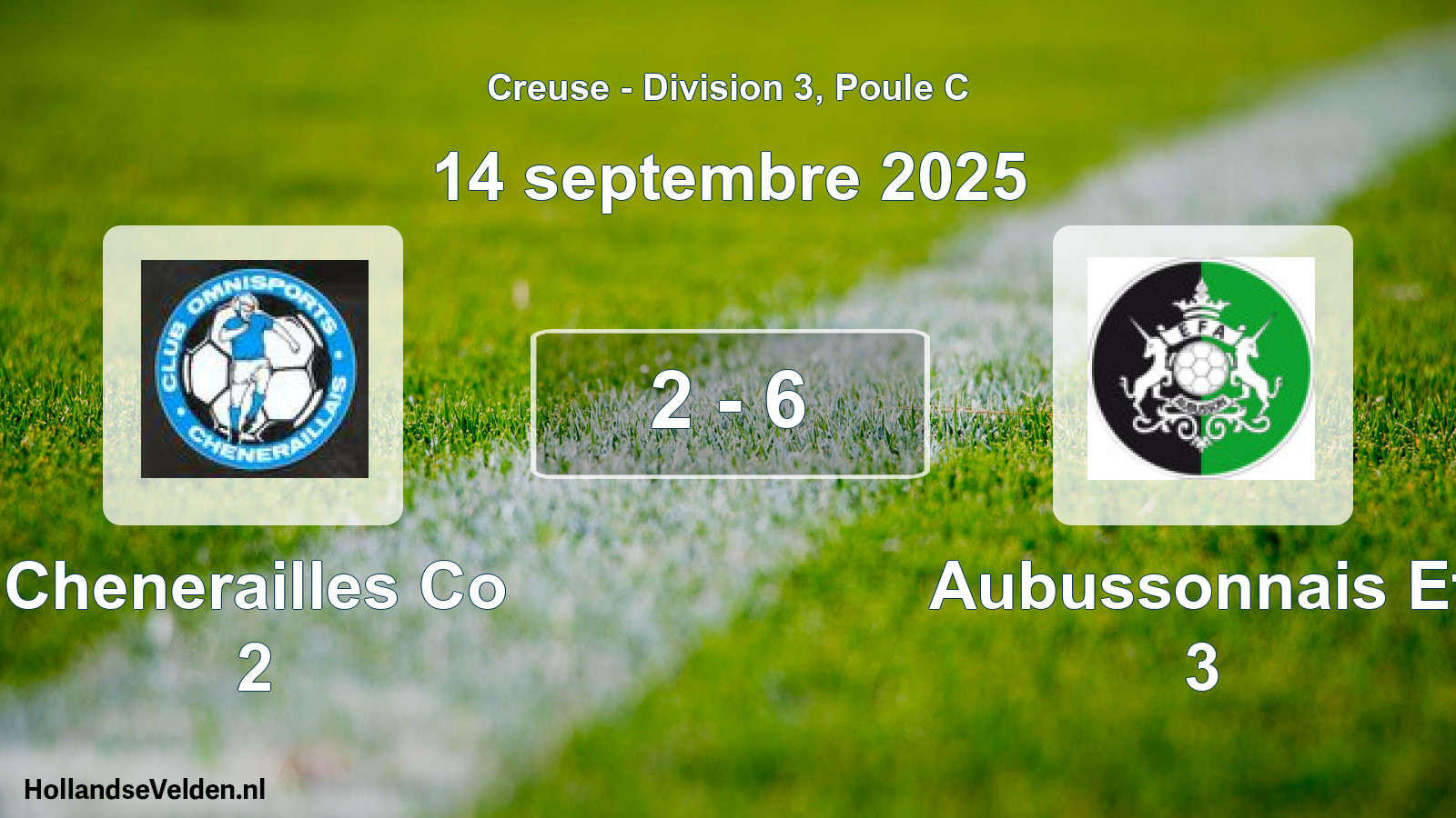 Gespeelde wedstrijd: Chenerailles Co 2 - Aubussonnais Ef 3 2 - 6 (14 septembre 2025)