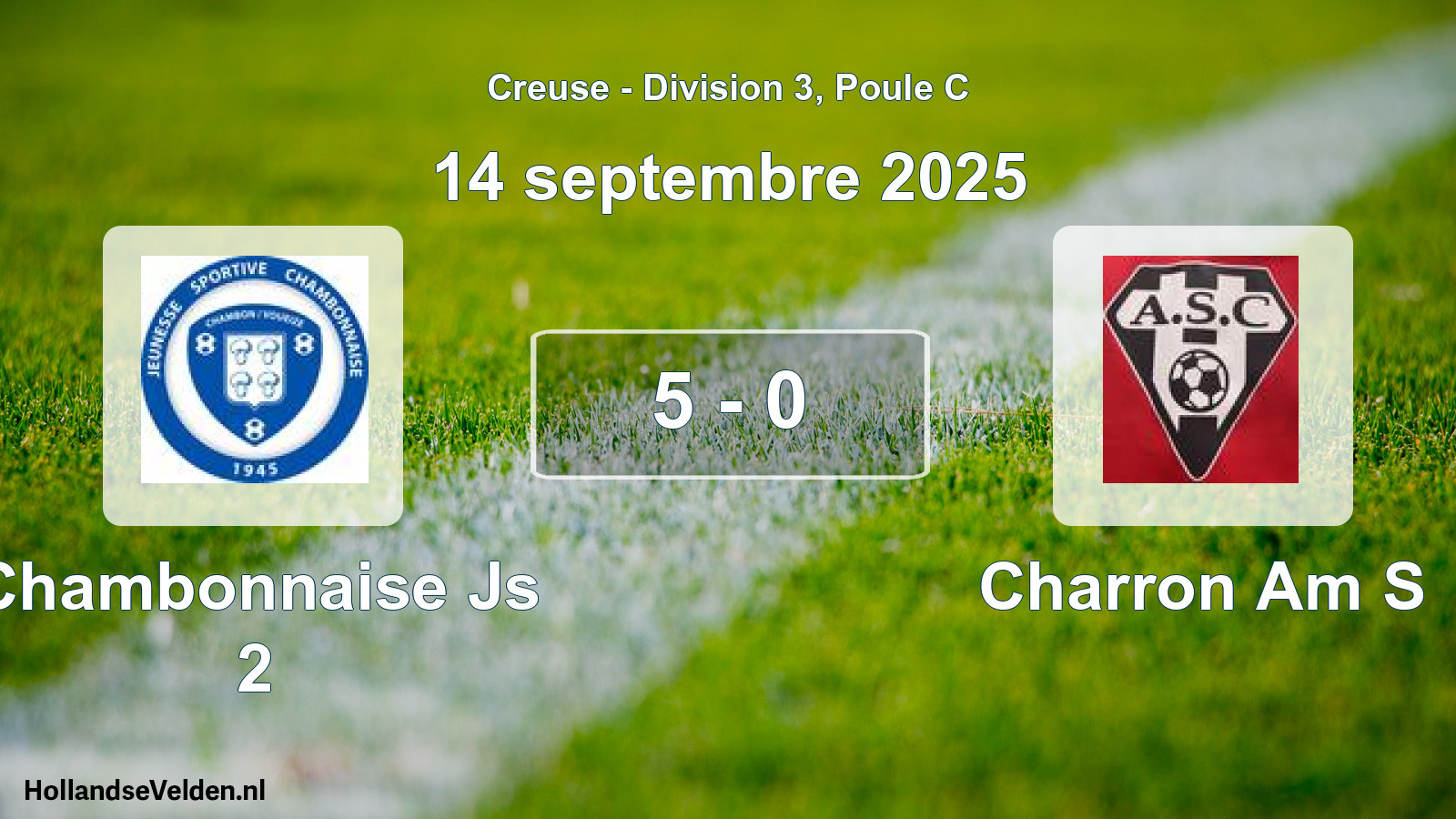 Gespeelde wedstrijd: Chambonnaise Js 2 - Charron Am S 5 - 0 (14 septembre 2025)
