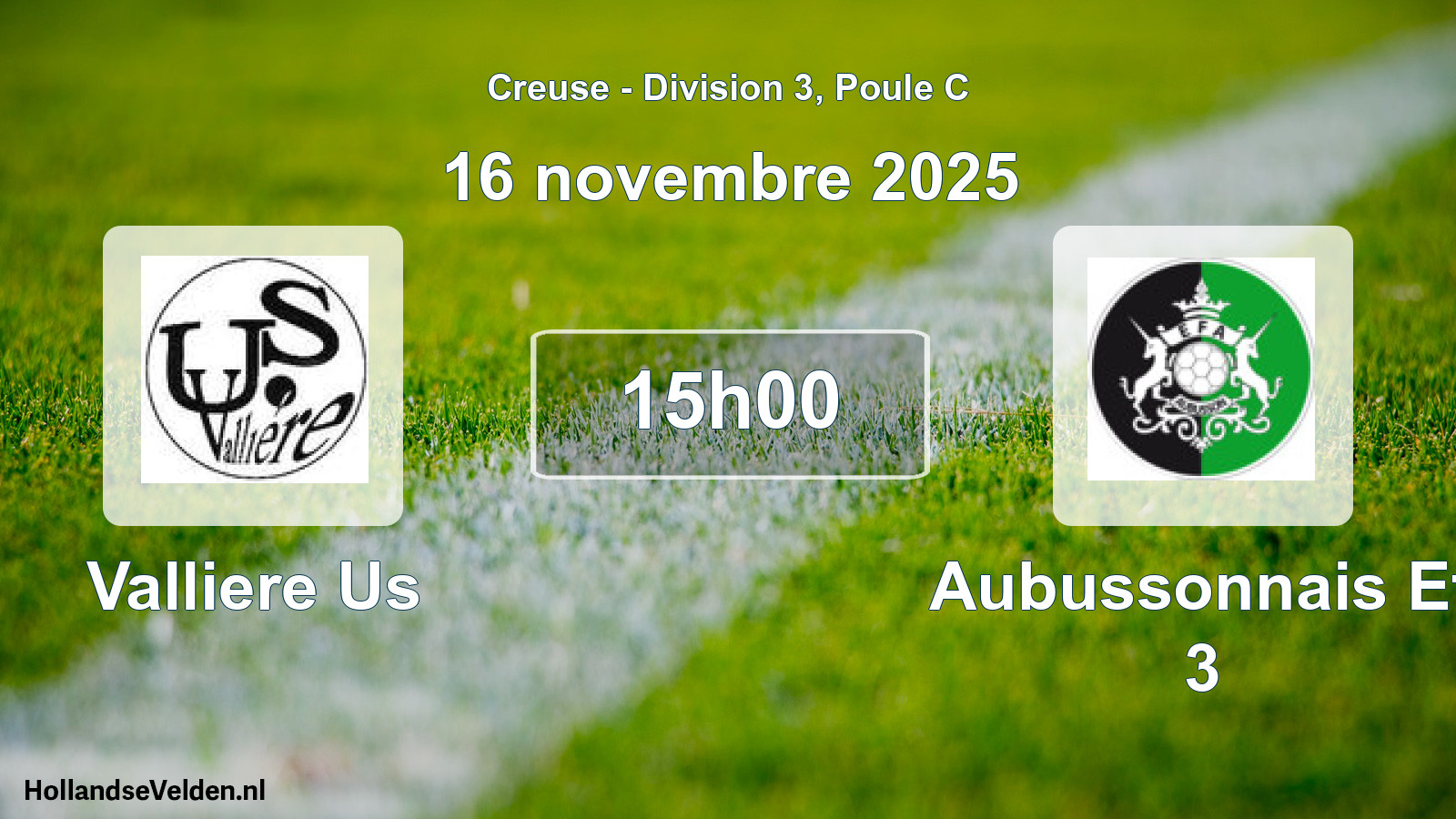 Geplande wedstrijd: Valliere Us - Aubussonnais Ef 3 (16 novembre 2025)