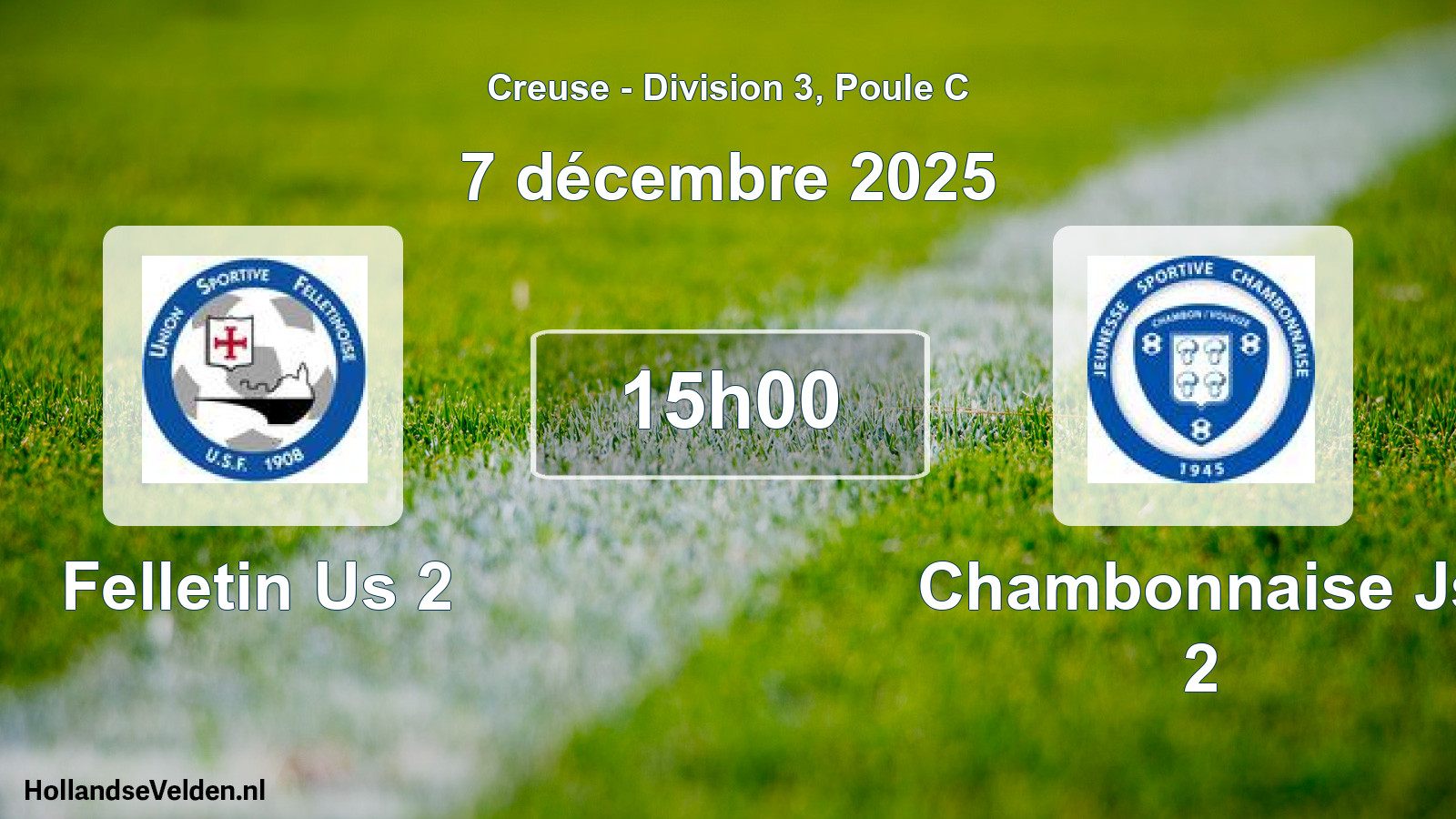 Geplande wedstrijd: Felletin Us 2 - Chambonnaise Js 2 (7 décembre 2025)