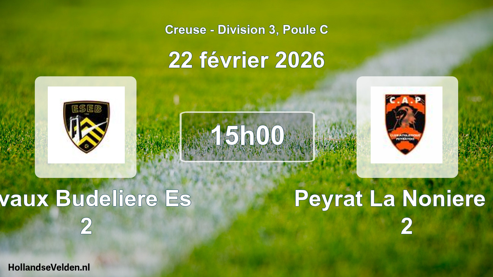 Geplande wedstrijd: Evaux Budeliere Es 2 - Peyrat La Noniere Ca 2 (22 février 2026)