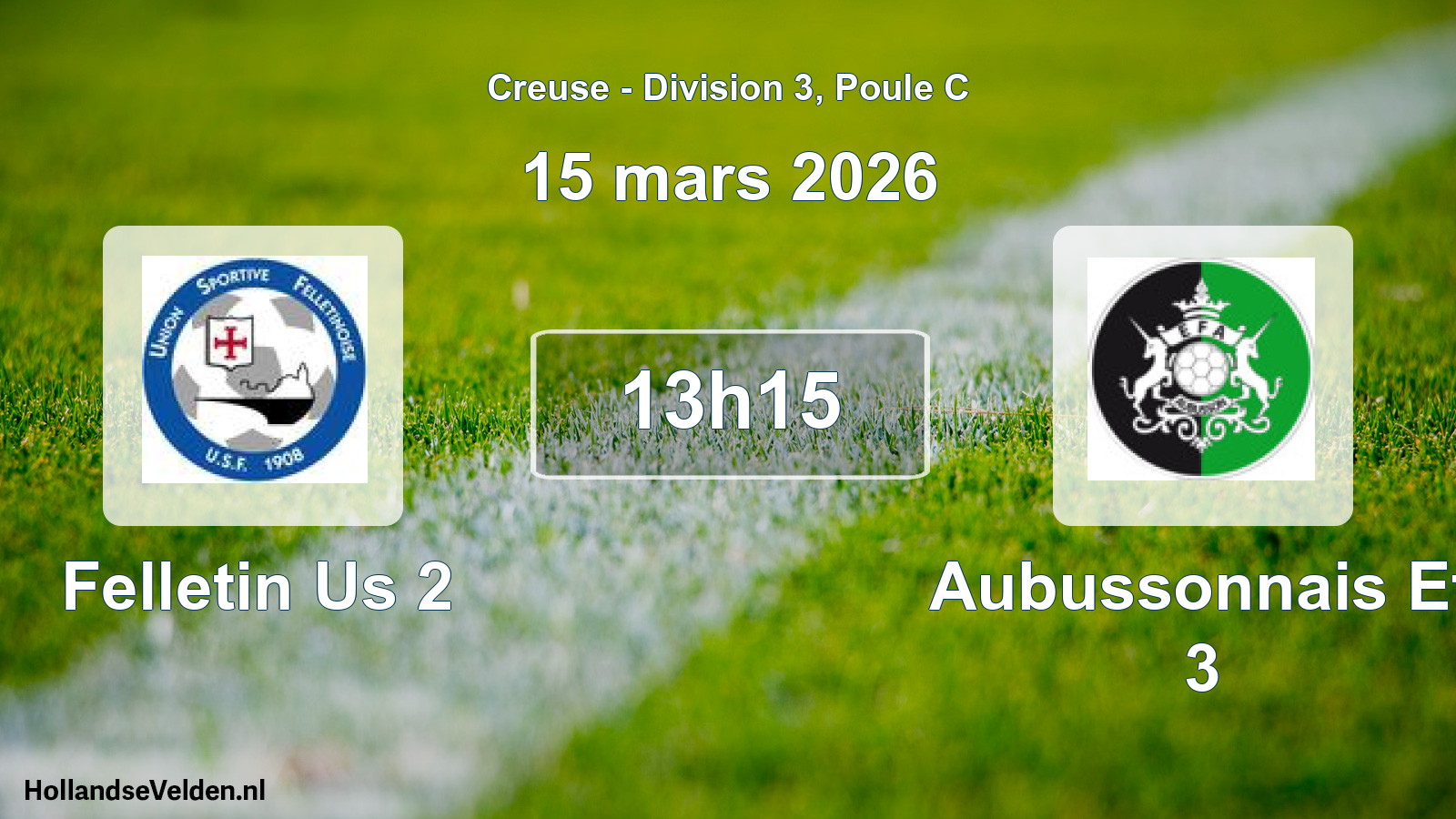 Geplande wedstrijd: Felletin Us 2 - Aubussonnais Ef 3 (15 mars 2026)