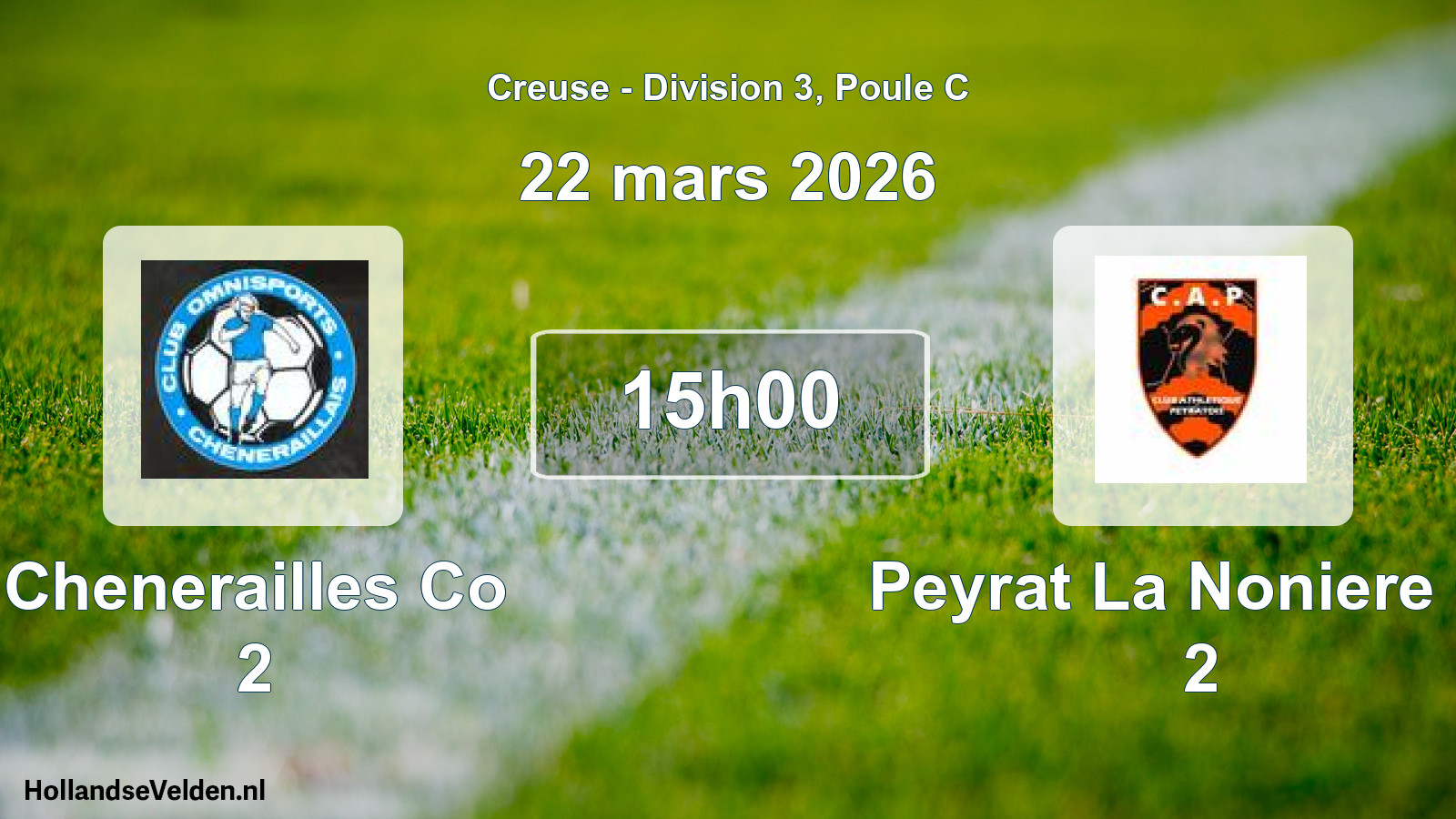 Geplande wedstrijd: Chenerailles Co 2 - Peyrat La Noniere Ca 2 (22 mars 2026)