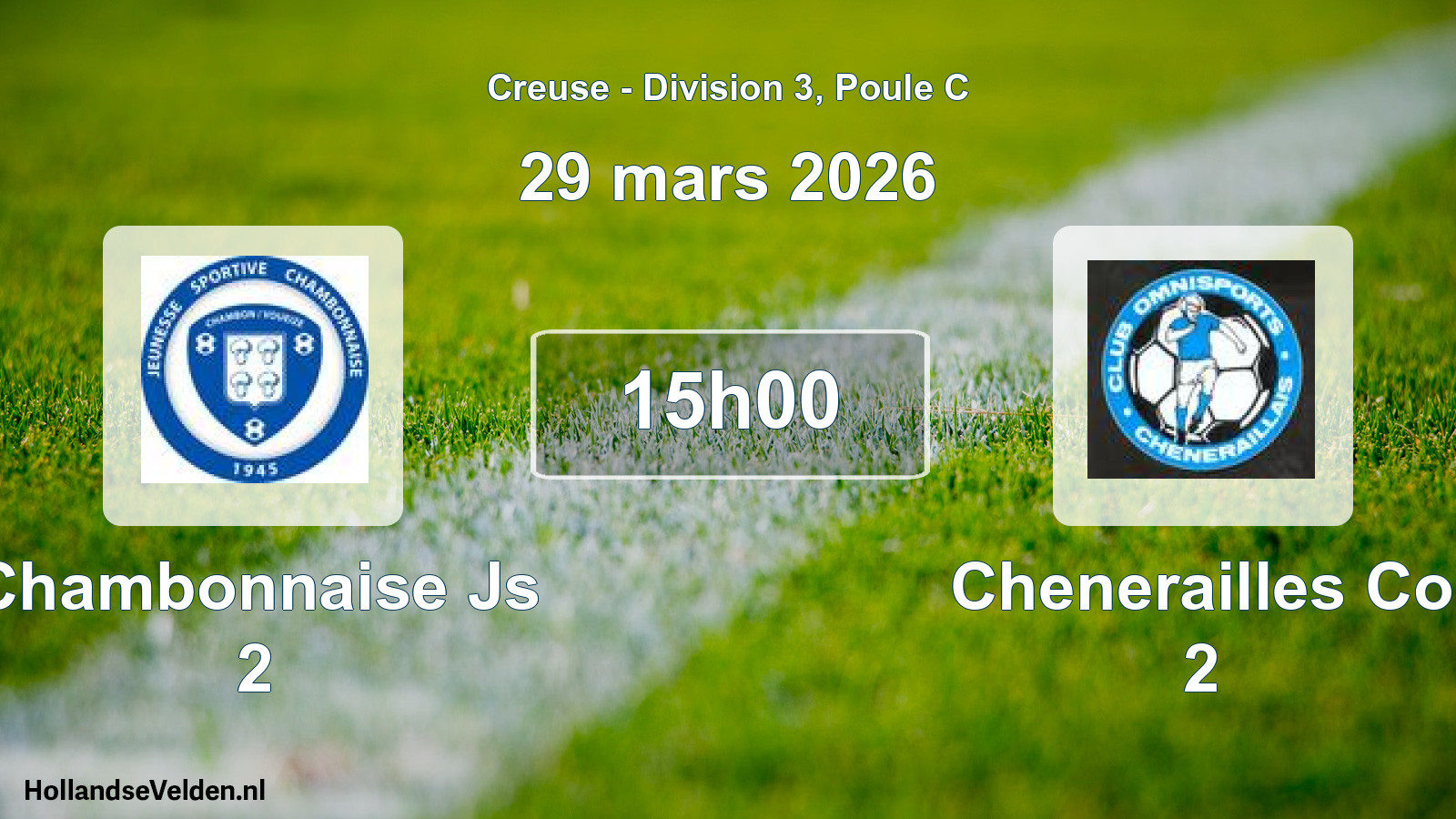 Geplande wedstrijd: Chambonnaise Js 2 - Chenerailles Co 2 (29 mars 2026)