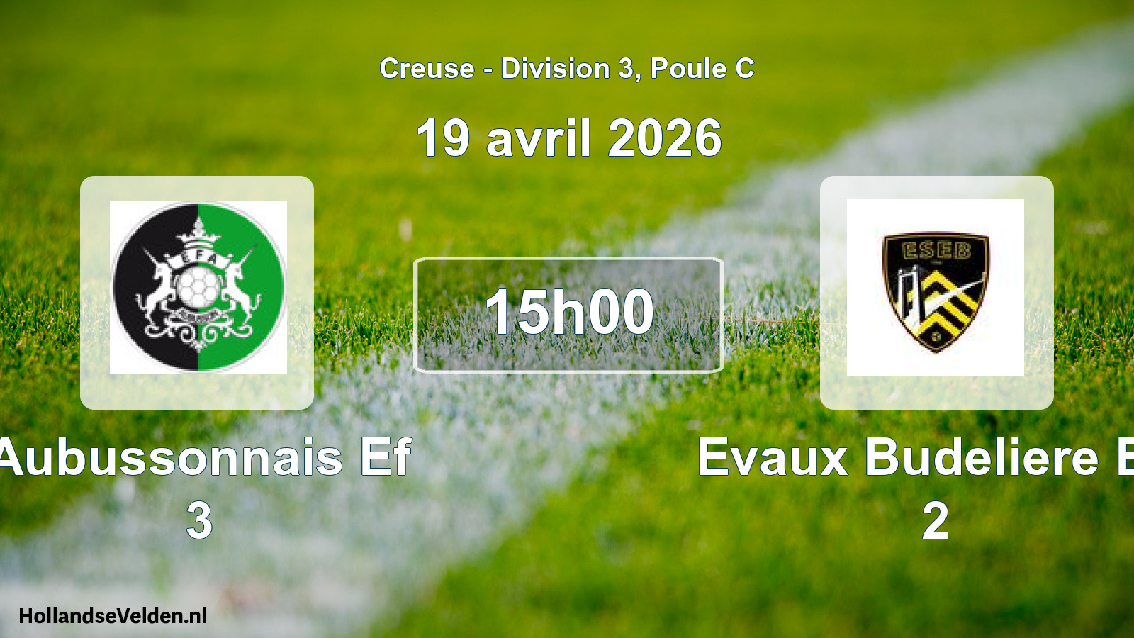 Geplande wedstrijd: Aubussonnais Ef 3 - Evaux Budeliere Es 2 (19 avril 2026)
