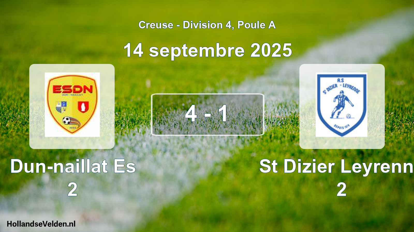 Gespeelde wedstrijd: Dun-naillat Es 2 - St Dizier Leyrenne 2 4 - 1 (14 septembre 2025)