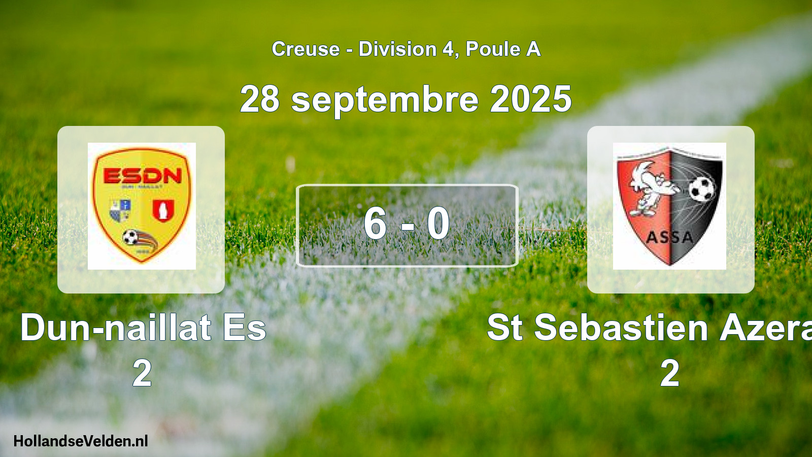 Gespeelde wedstrijd: Dun-naillat Es 2 - St Sebastien Azerab. 2 6 - 0 (28 september 2025)