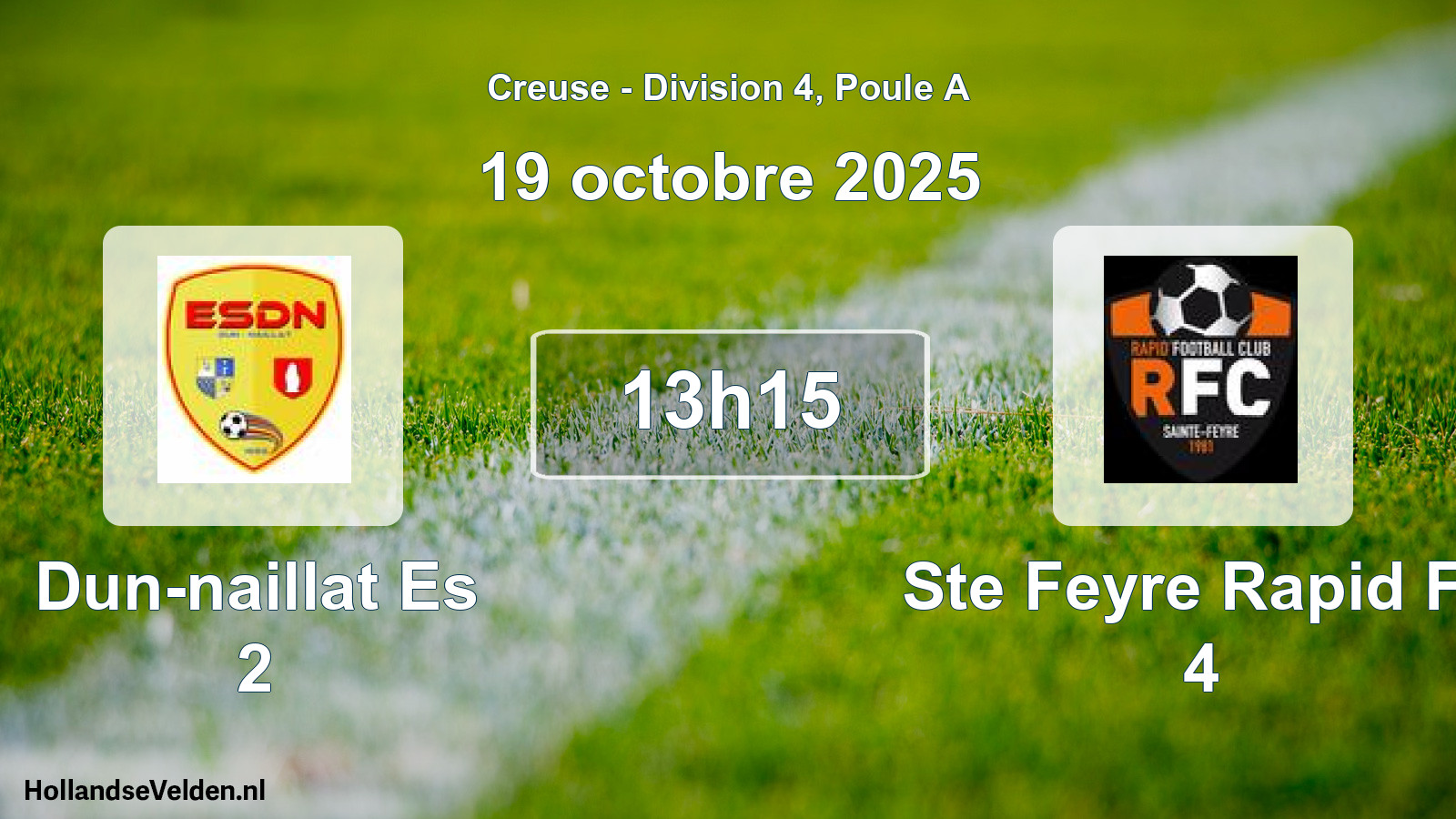 Geplande wedstrijd: Dun-naillat Es 2 - Ste Feyre Rapid Fc 4 (19 octobre 2025)
