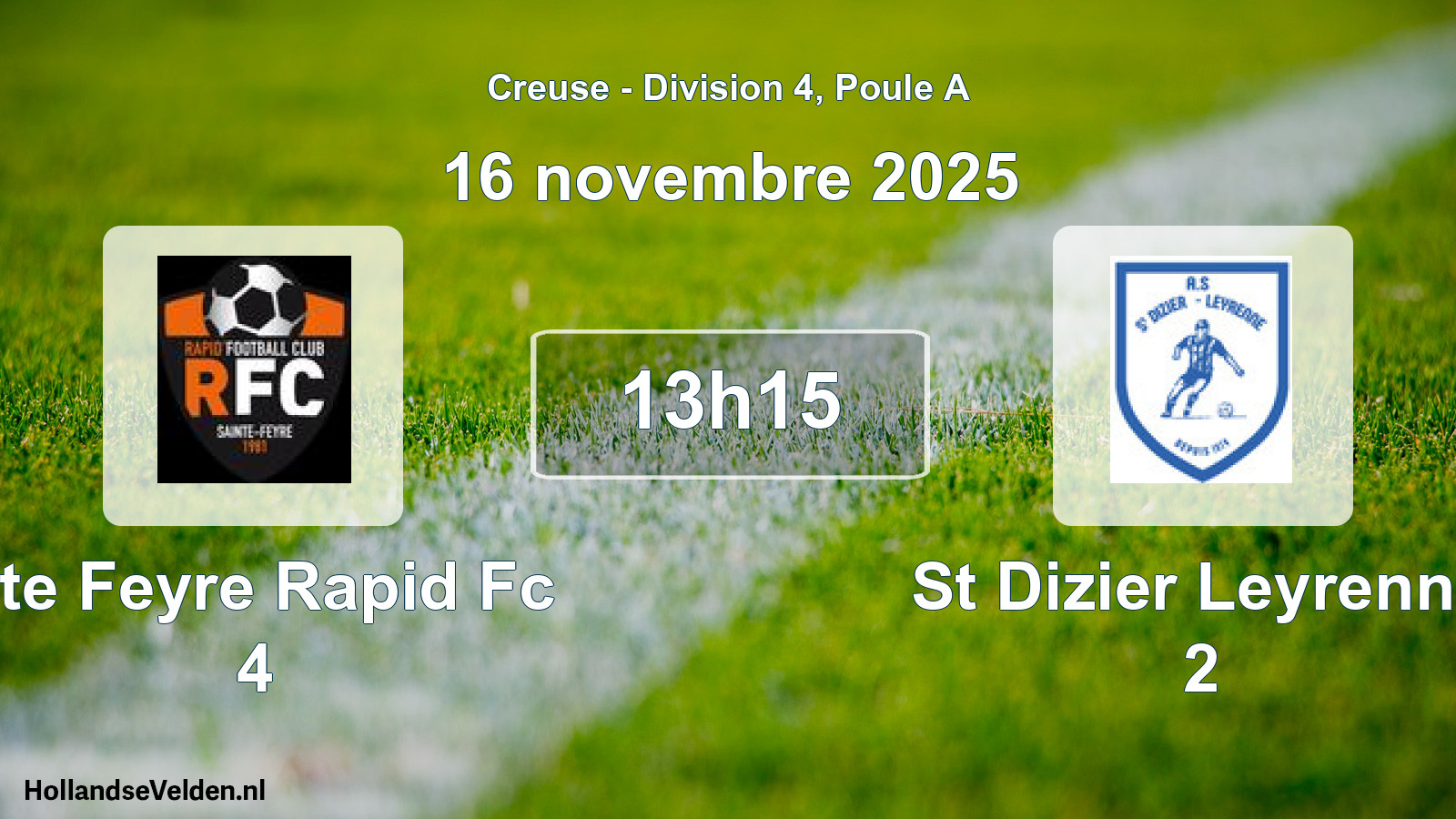 Geplande wedstrijd: Ste Feyre Rapid Fc 4 - St Dizier Leyrenne 2 (16 novembre 2025)