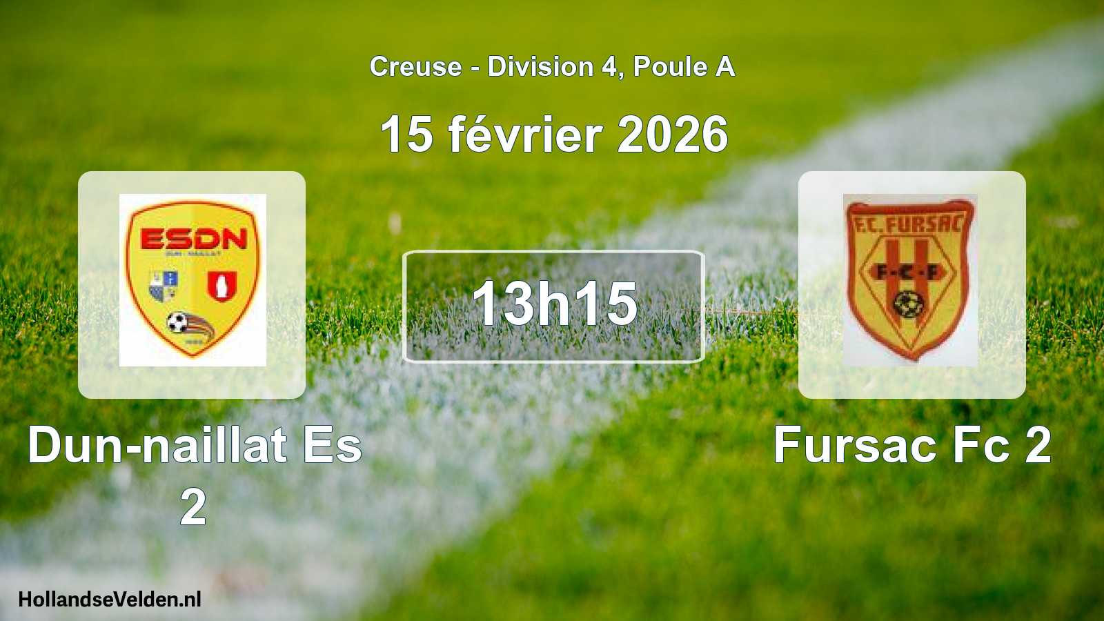 Geplande wedstrijd: Dun-naillat Es 2 - Fursac Fc 2 (15 février 2026)