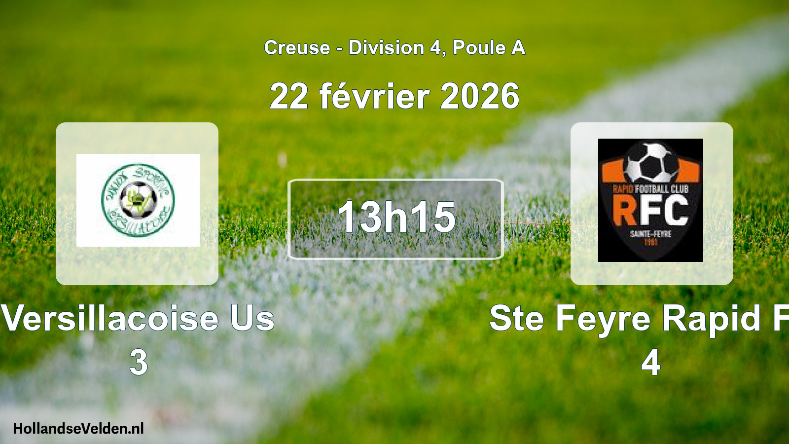 Scheduled Match: Versillacoise Us 3 - Ste Feyre Rapid Fc 4 (22 February 2026)