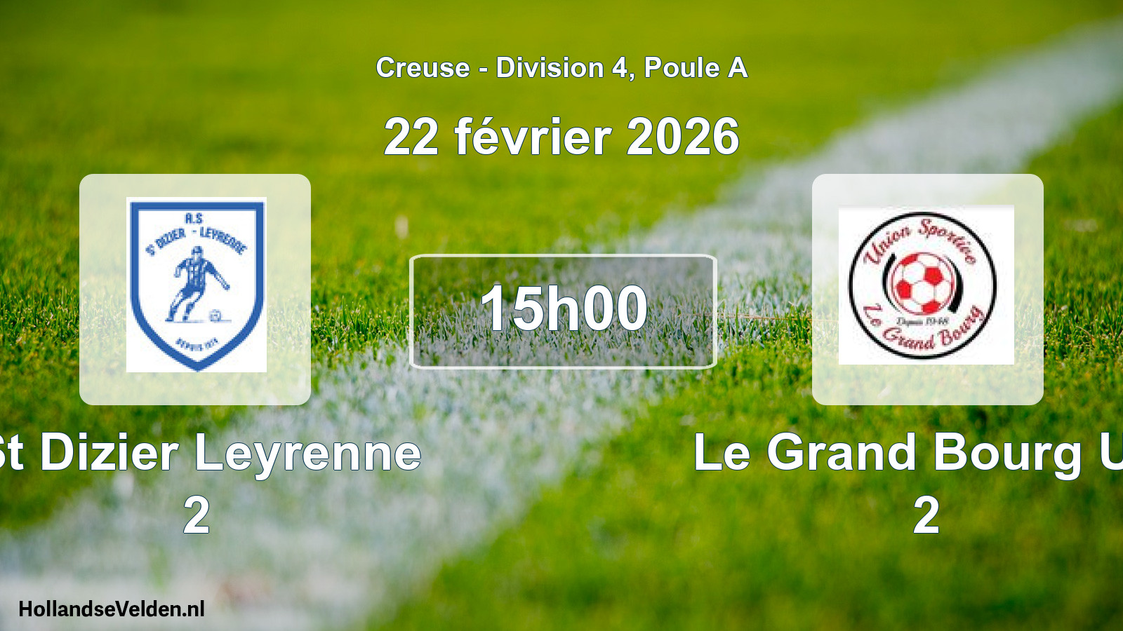 Scheduled Match: St Dizier Leyrenne 2 - Le Grand Bourg Us 2 (22 February 2026)