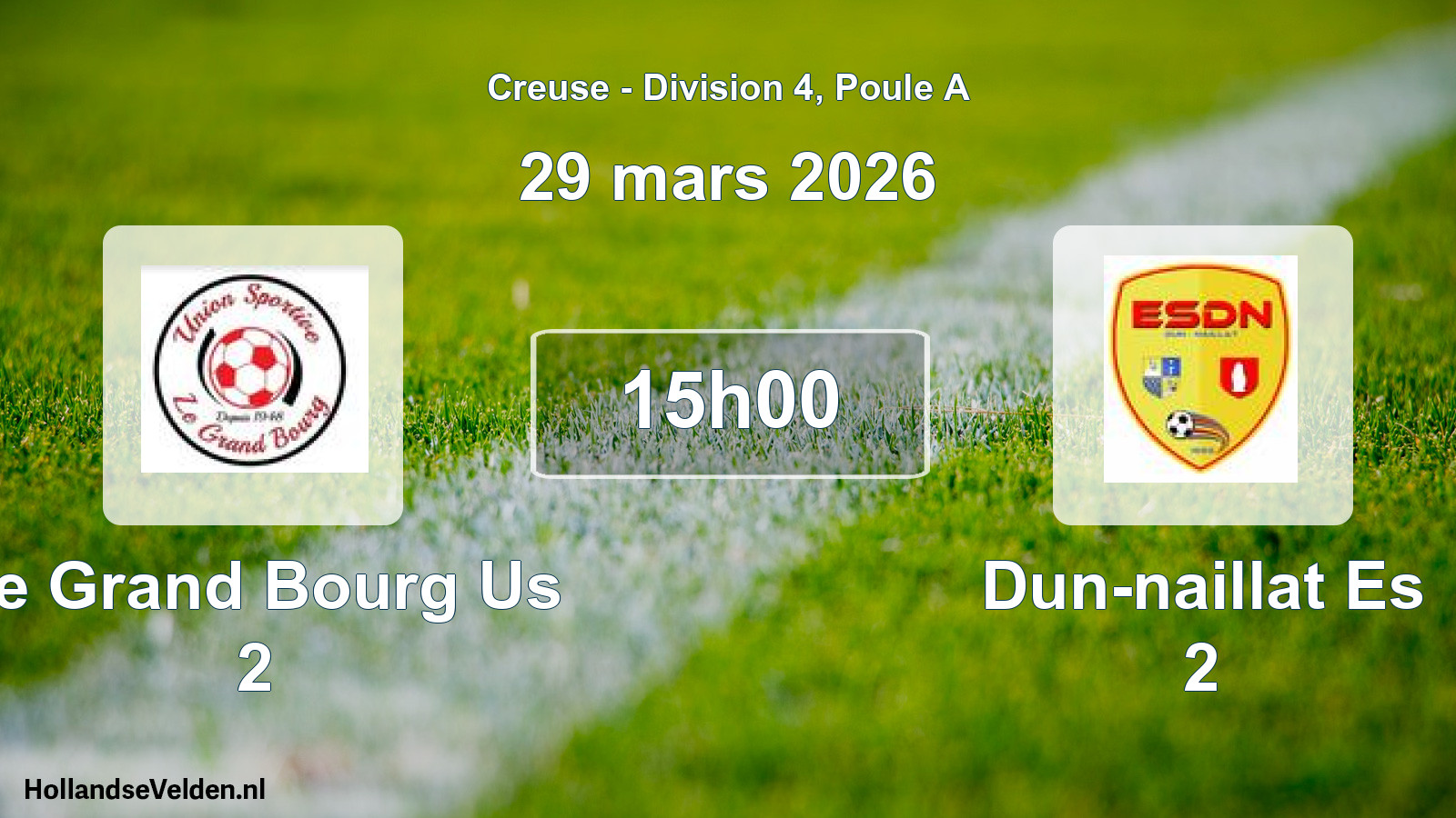 Geplande wedstrijd: Le Grand Bourg Us 2 - Dun-naillat Es 2 (29 mars 2026)