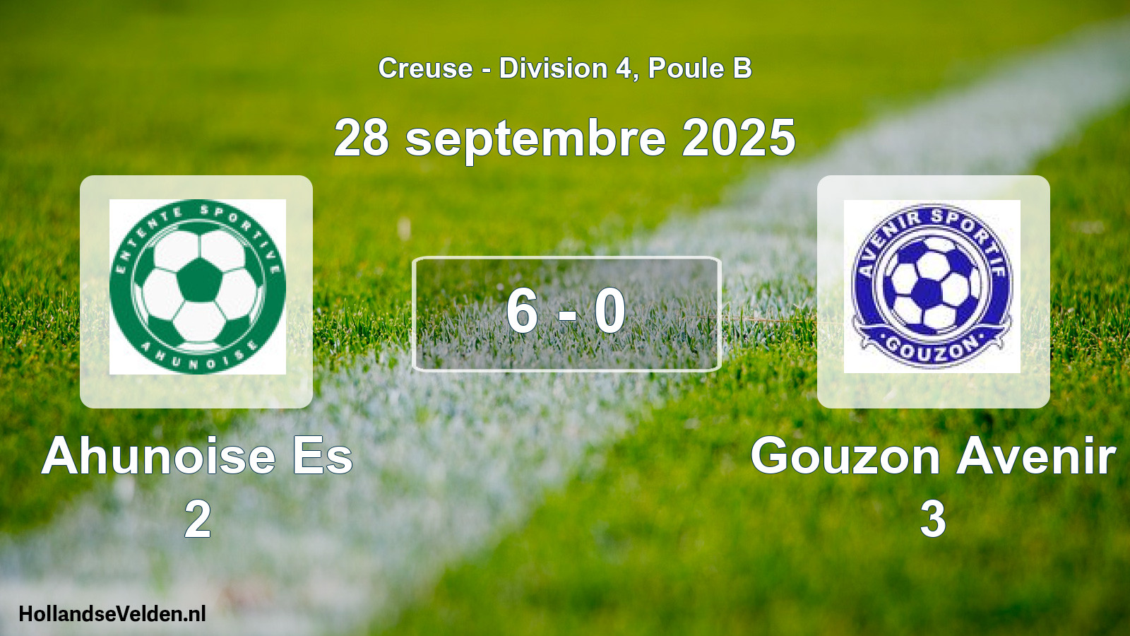 Gespeelde wedstrijd: Ahunoise Es 2 - Gouzon Avenir 3 6 - 0 (28 septembre 2025)