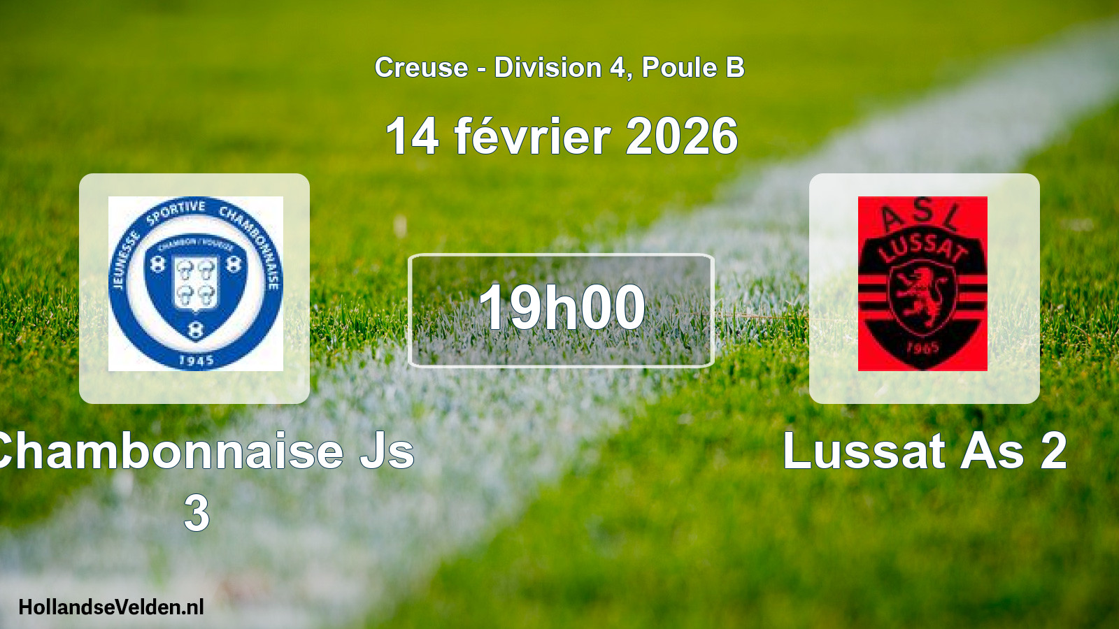 Scheduled Match: Chambonnaise Js 3 - Lussat As 2 (14 February 2026)