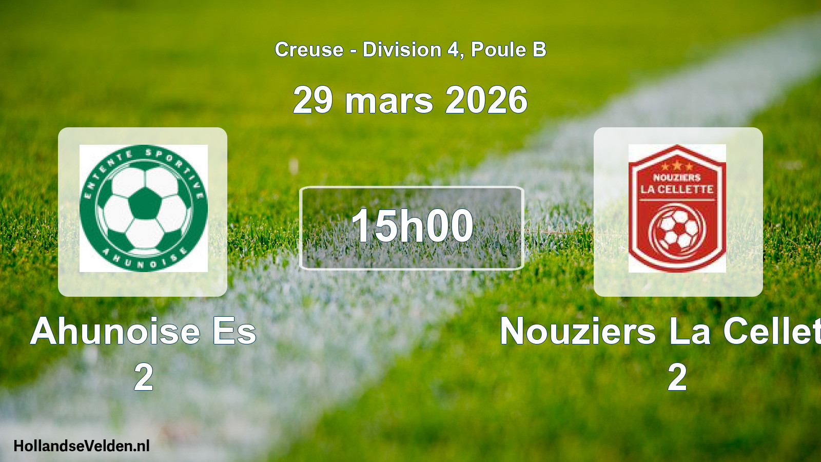 Scheduled Match: Ahunoise Es 2 - Nouziers La Cellette 2 (29 March 2026)