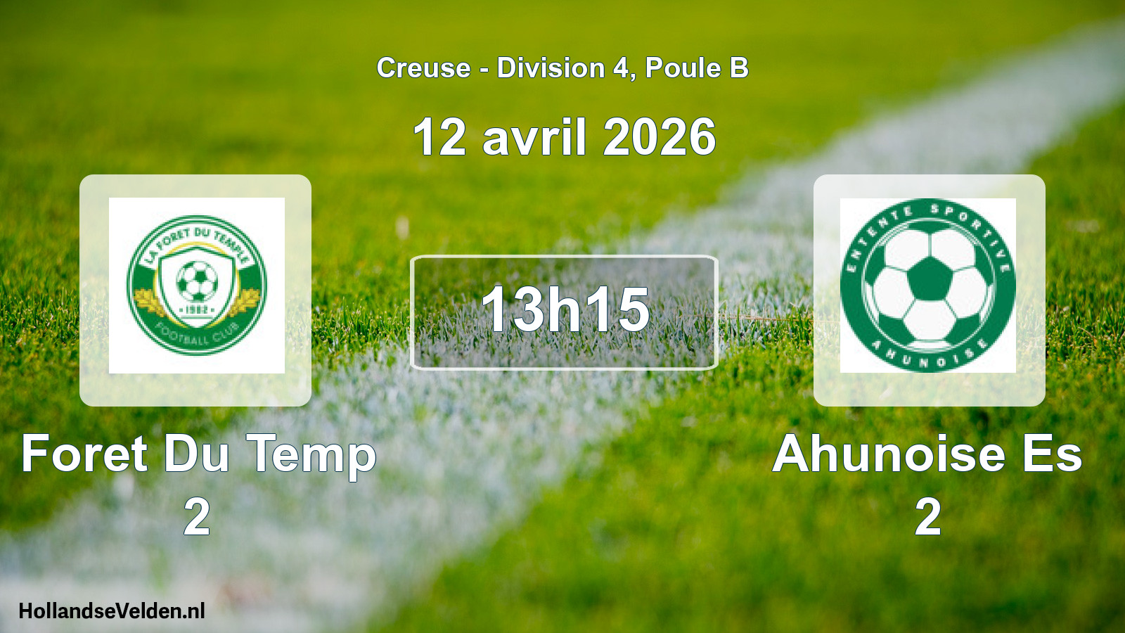 Geplande wedstrijd: Foret Du Temp 2 - Ahunoise Es 2 (12 avril 2026)