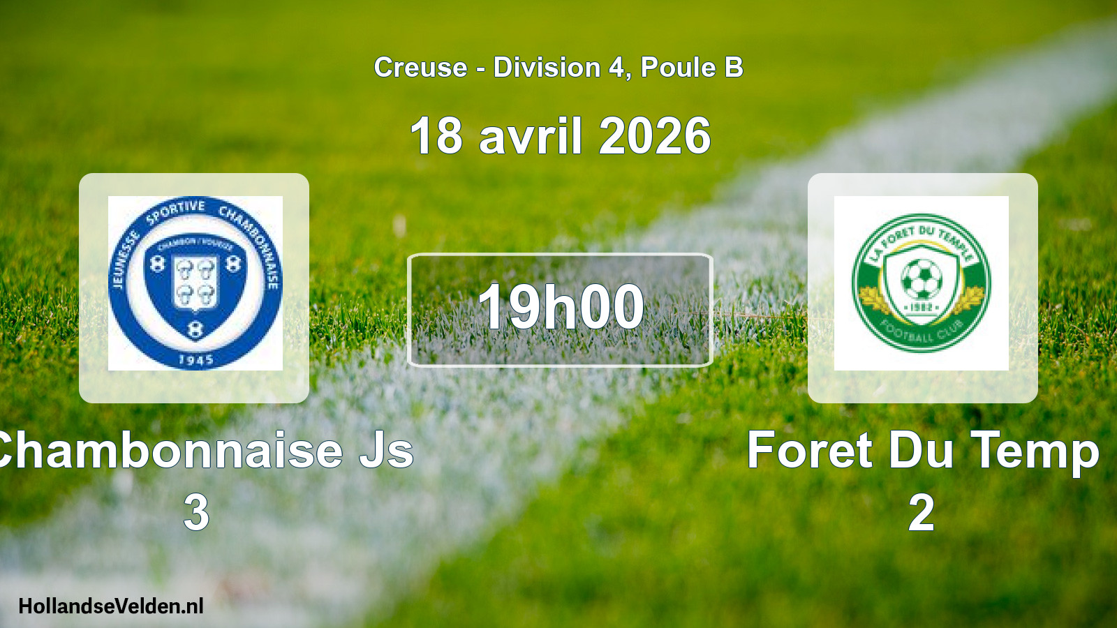 Scheduled Match: Chambonnaise Js 3 - Foret Du Temp 2 (18 April 2026)