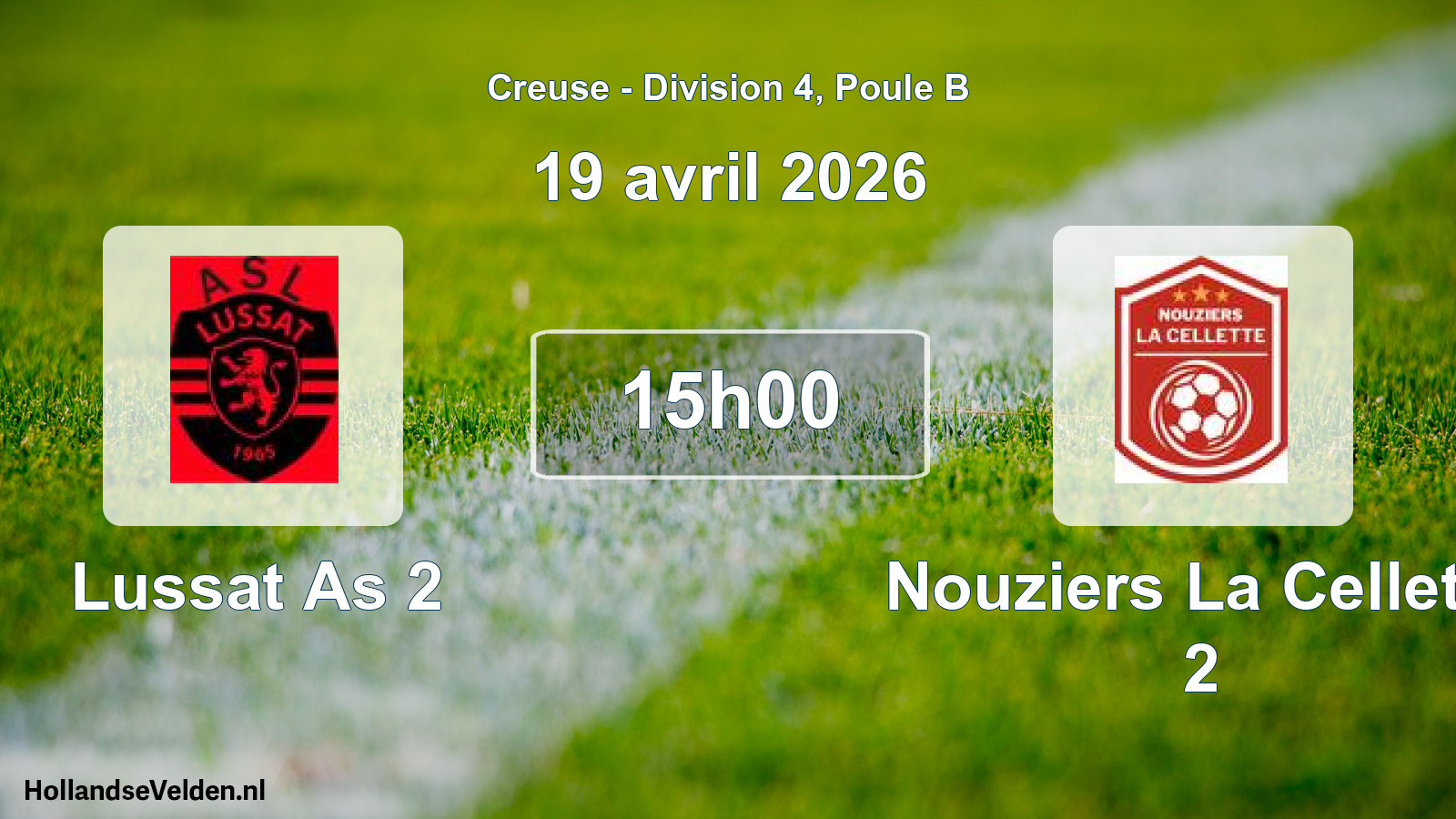 Scheduled Match: Lussat As 2 - Nouziers La Cellette 2 (19 April 2026)