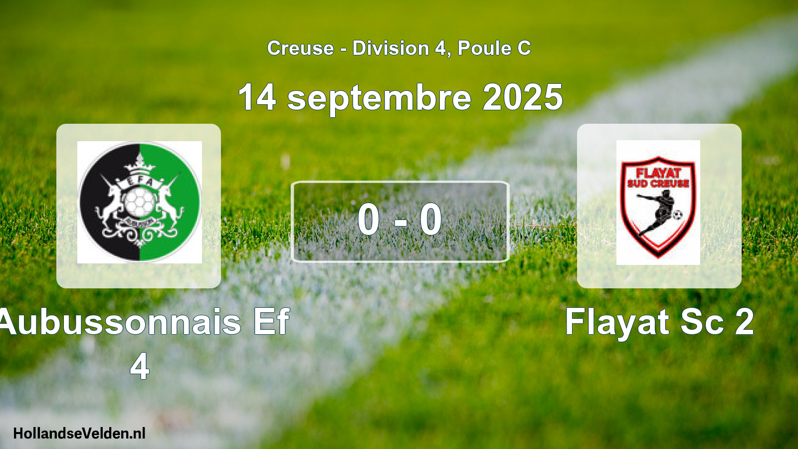 Gespeelde wedstrijd: Aubussonnais Ef 4 - Flayat Sc 2 0 - 0 (14 septembre 2025)
