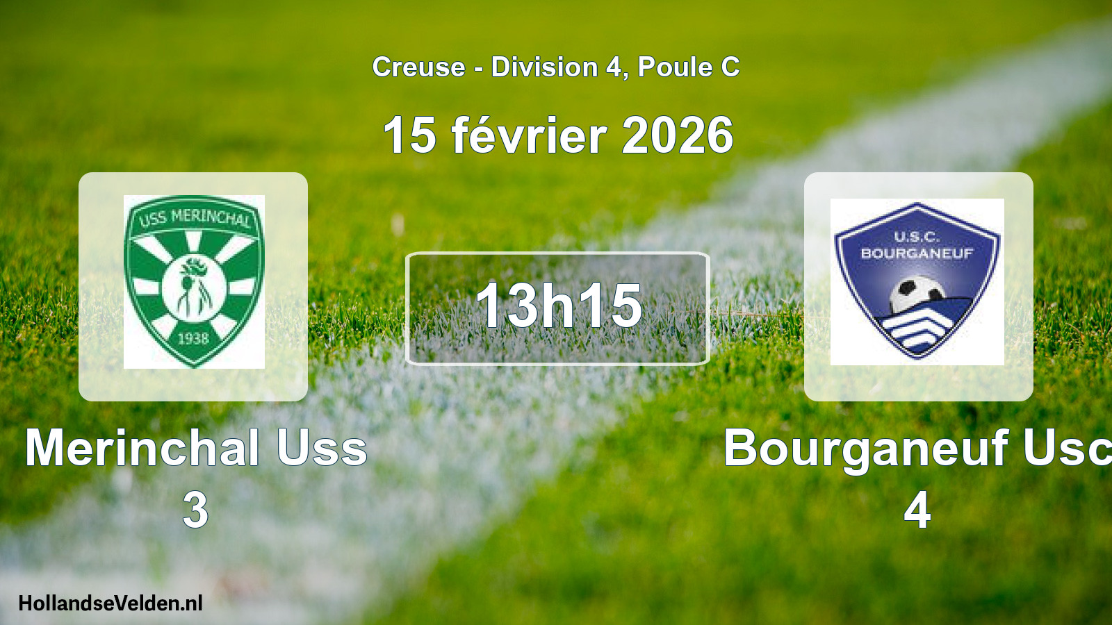 Scheduled Match: Merinchal Uss 3 - Bourganeuf Usc 4 (15 February 2026)