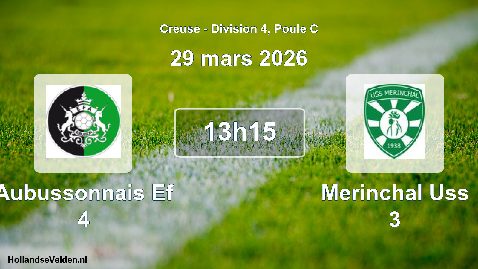 Geplande wedstrijd: Aubussonnais Ef 4 - Merinchal Uss 3 (29 mars 2026)