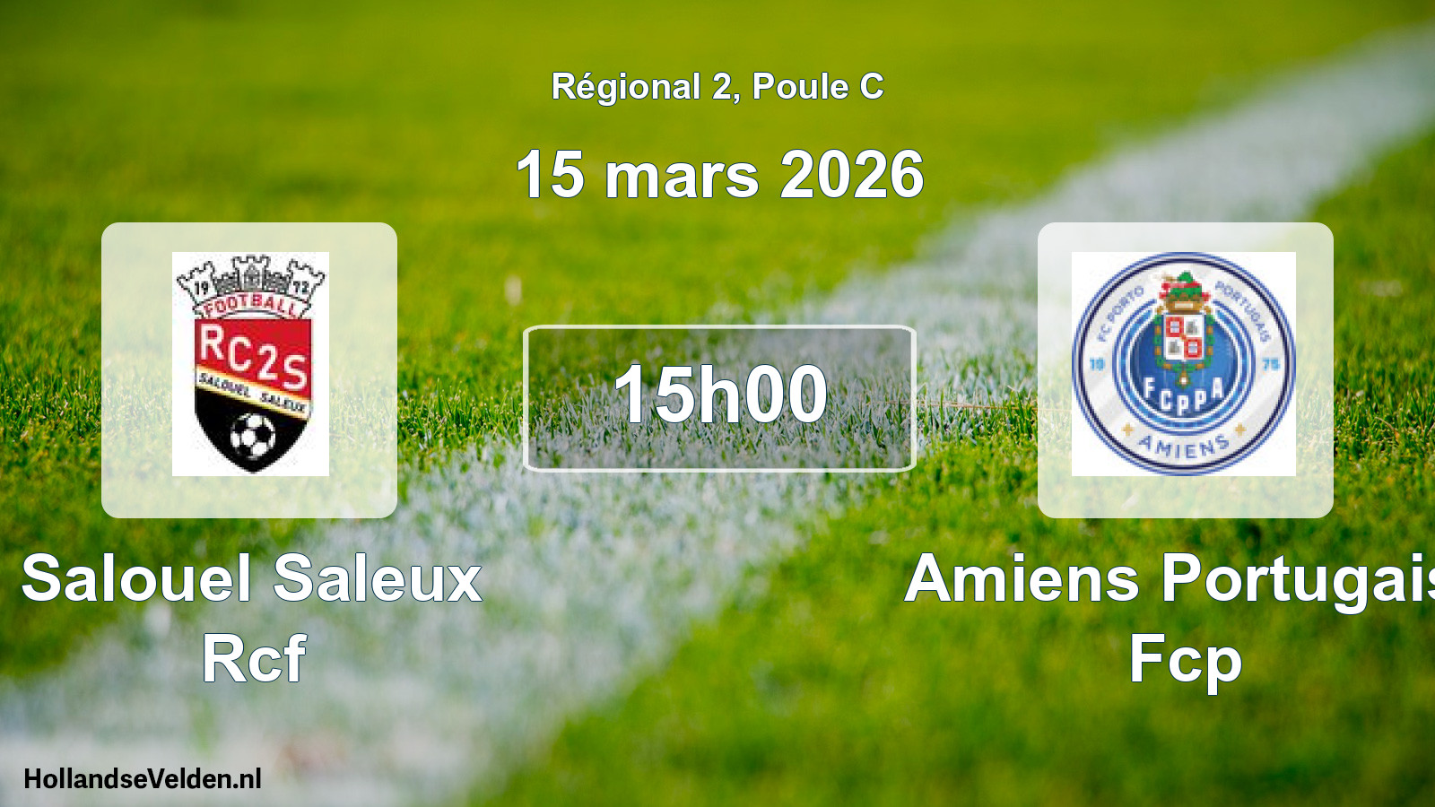 Scheduled Match: Salouel Saleux Rcf - Amiens Portugais Fcp (15 March 2026)