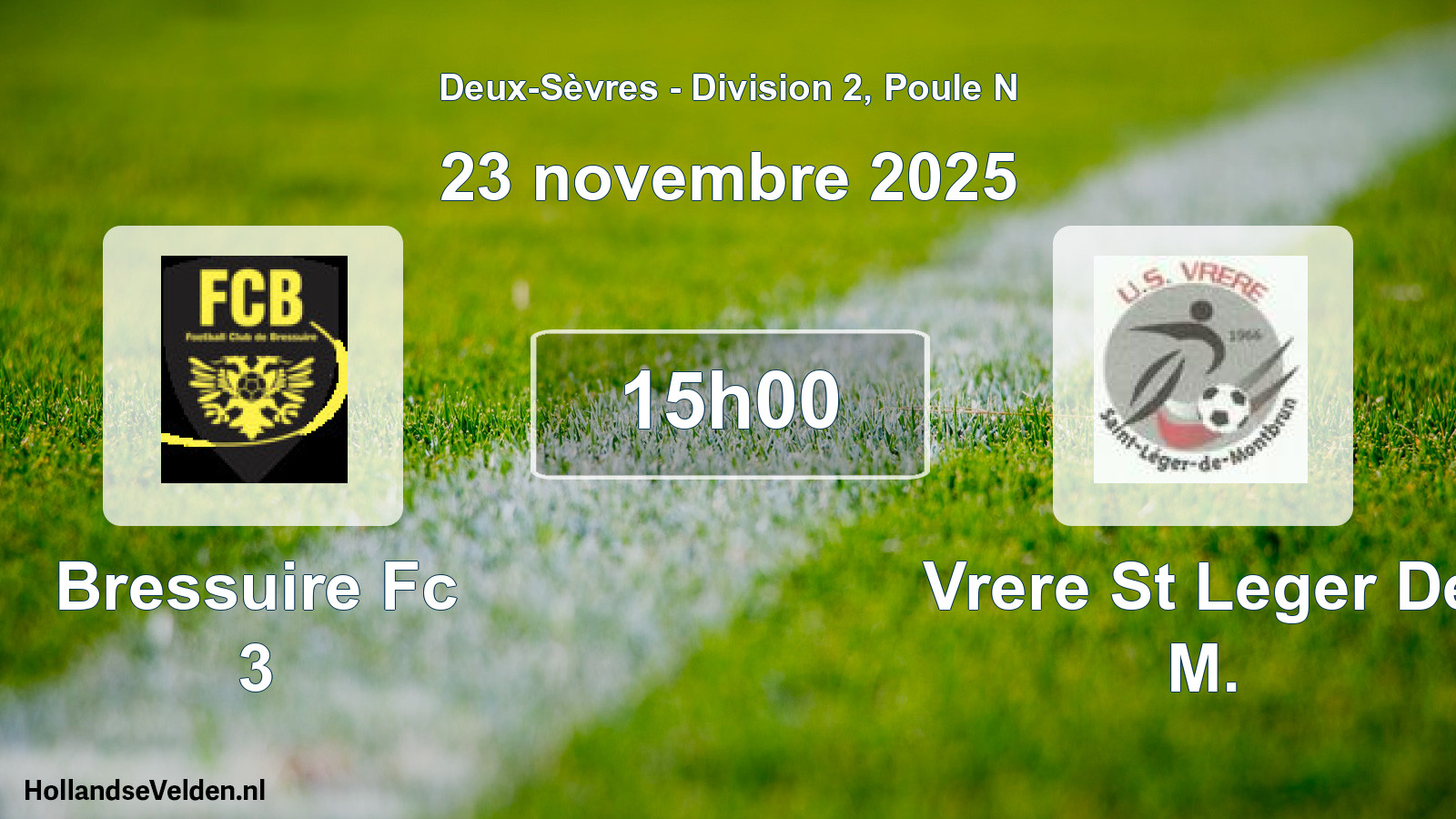 Geplande wedstrijd: Bressuire Fc 3 - Vrere St Leger De M. (23 novembre 2025)