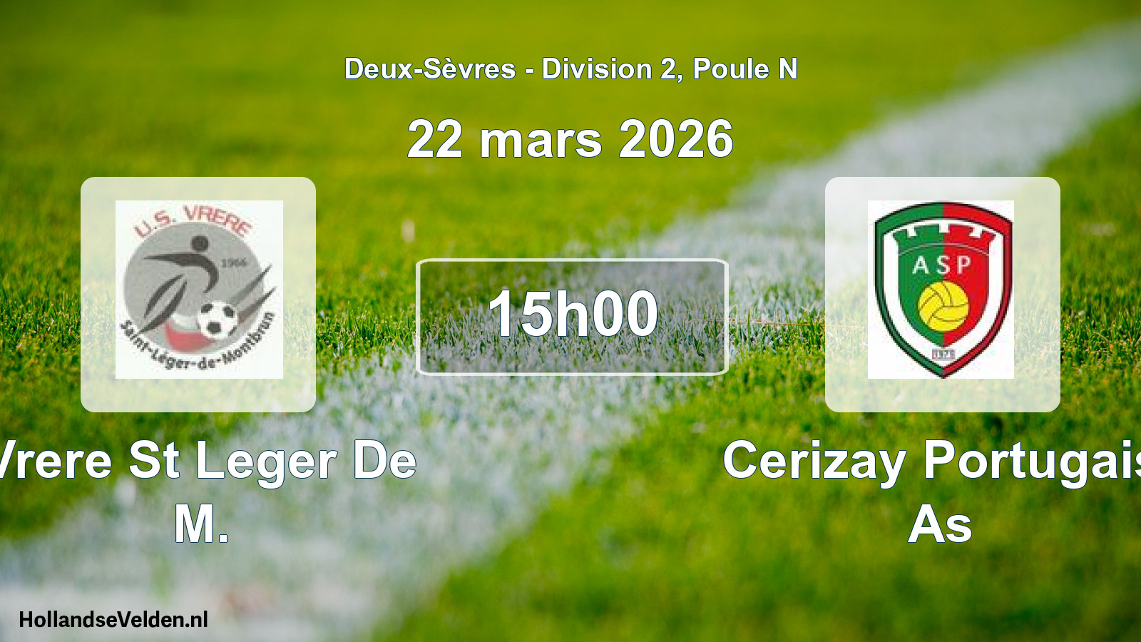 Geplande wedstrijd: Vrere St Leger De M. - Cerizay Portugais As (22 mars 2026)
