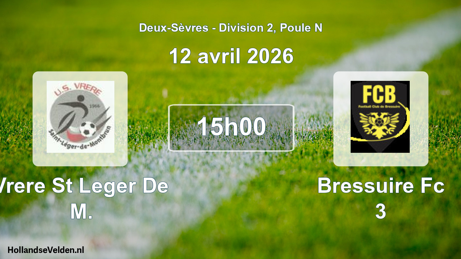 Geplande wedstrijd: Vrere St Leger De M. - Bressuire Fc 3 (12 avril 2026)
