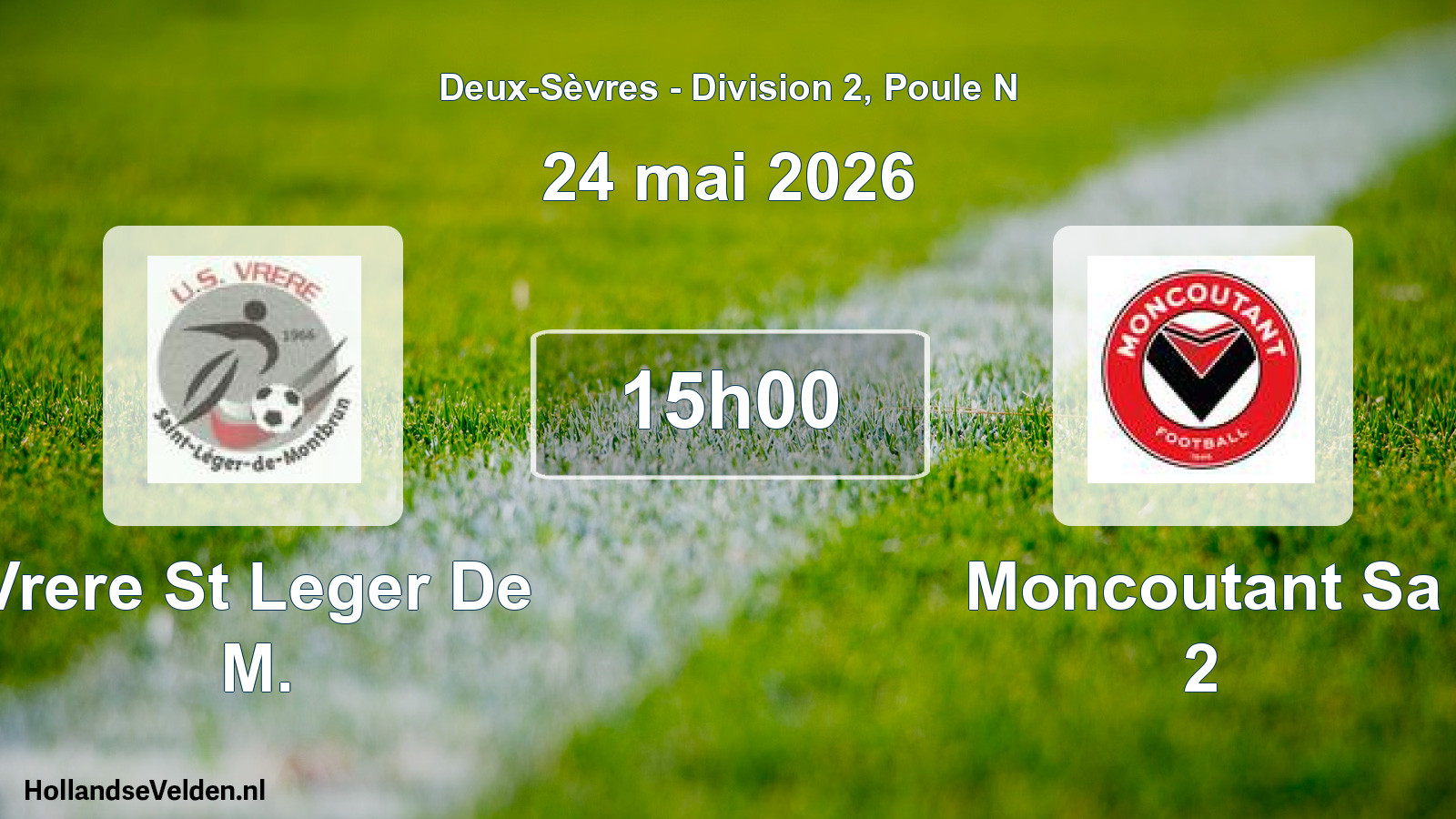 Geplande wedstrijd: Vrere St Leger De M. - Moncoutant Sa 2 (24 mai 2026)