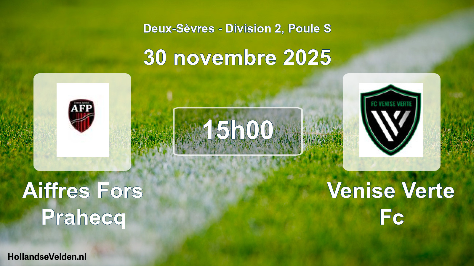 Geplande wedstrijd: Aiffres Fors Prahecq - Venise Verte Fc (30 novembre 2025)