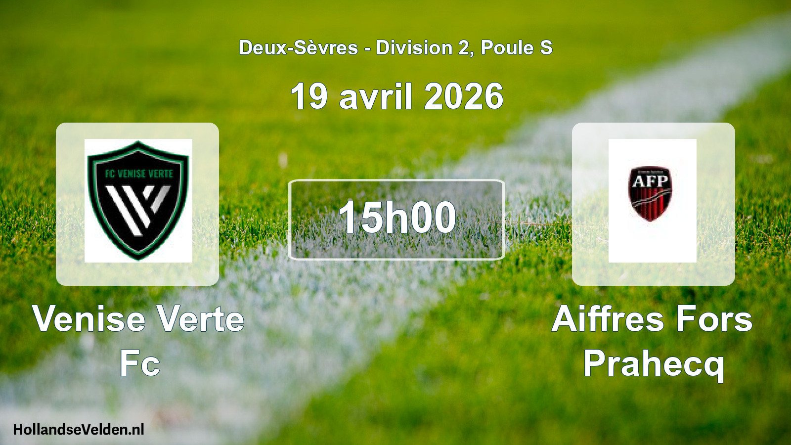 Geplande wedstrijd: Venise Verte Fc - Aiffres Fors Prahecq (19 avril 2026)