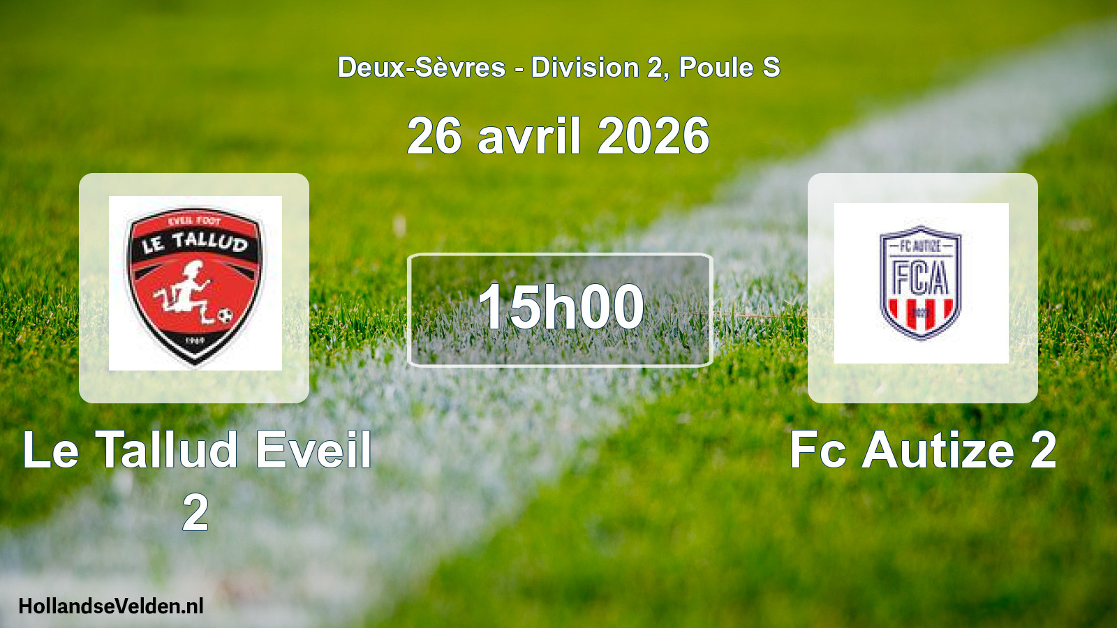 Geplande wedstrijd: Le Tallud Eveil 2 - Fc Autize 2 (26 avril 2026)