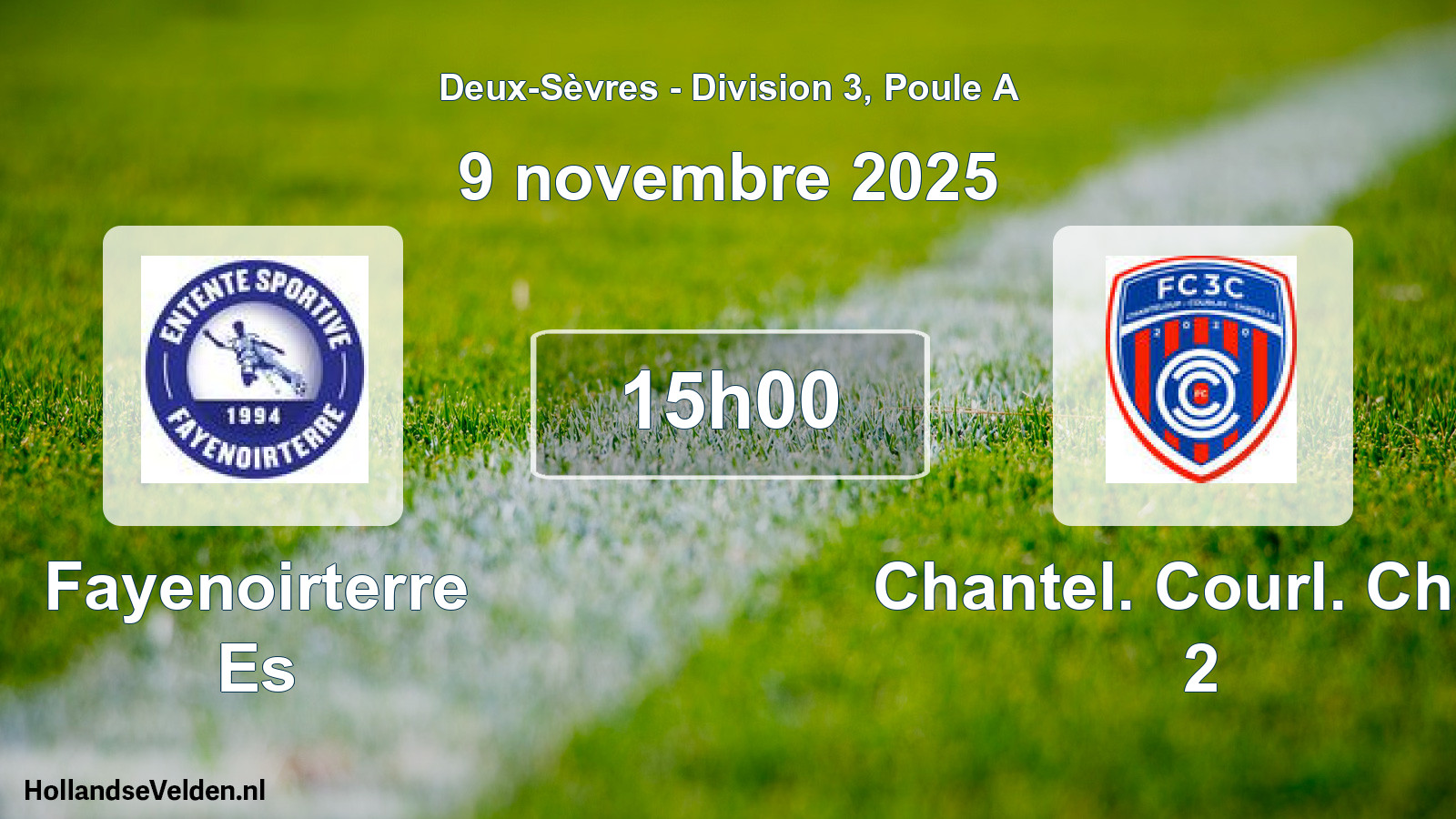 Geplande wedstrijd: Fayenoirterre Es - Chantel. Courl. Chap 2 (9 novembre 2025)