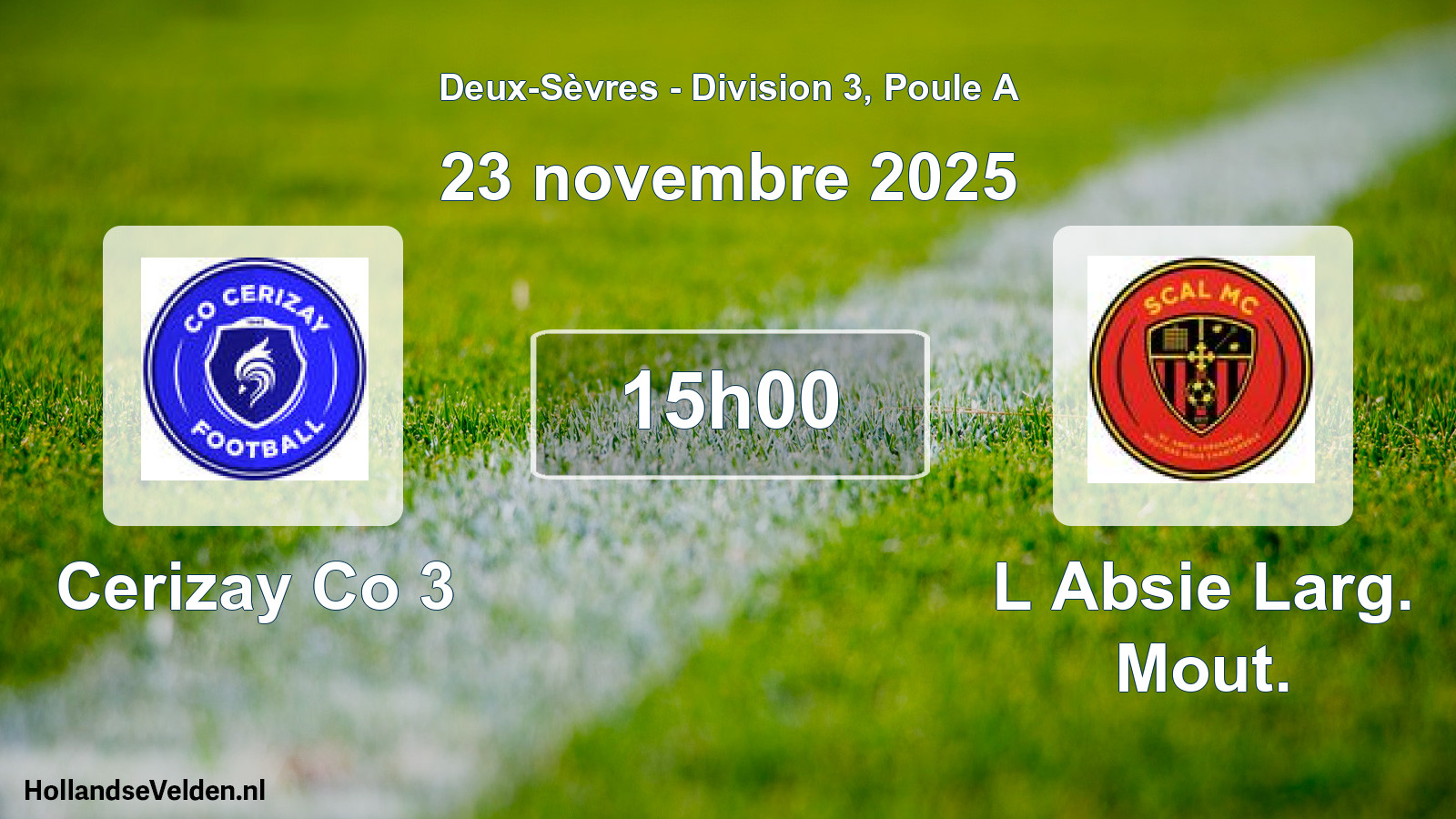 Geplande wedstrijd: Cerizay Co 3 - L Absie Larg. Mout. (23 novembre 2025)