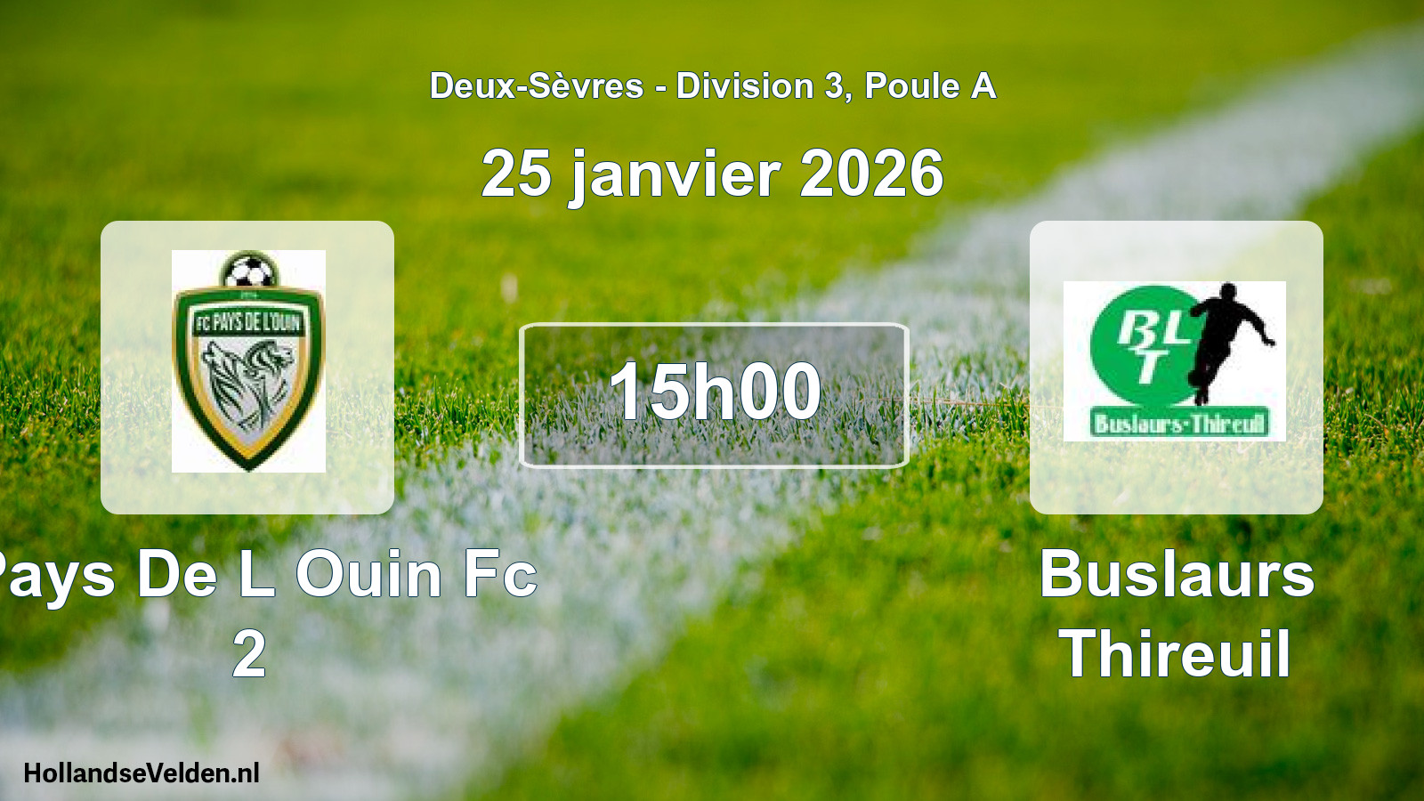 Scheduled Match: Pays De L Ouin Fc 2 - Buslaurs Thireuil (25 January 2026)