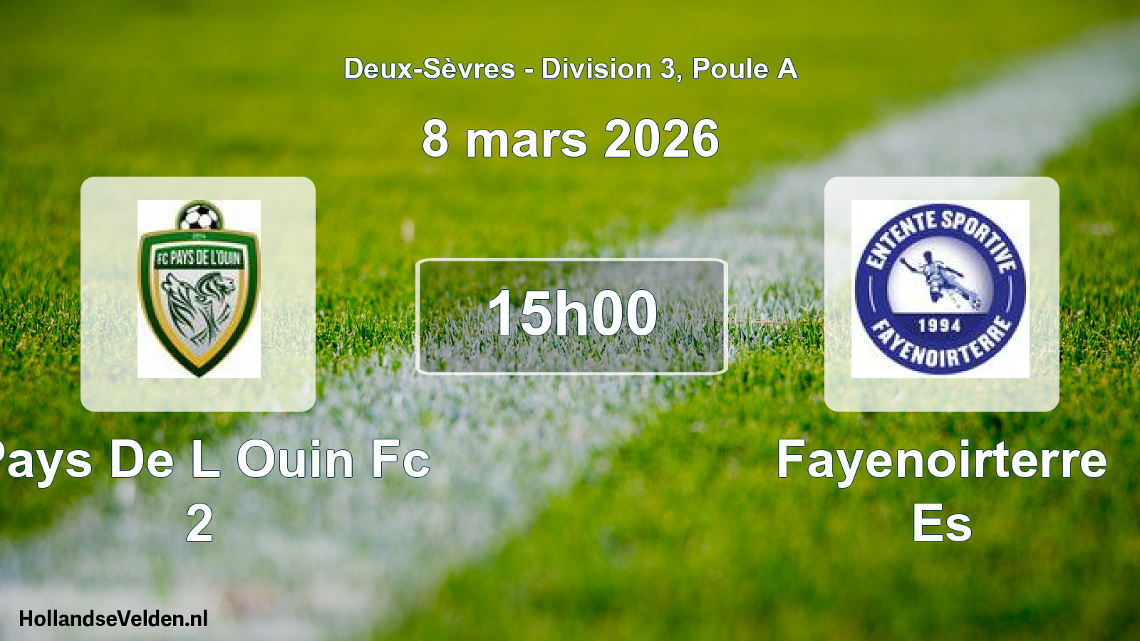 Geplande wedstrijd: Pays De L Ouin Fc 2 - Fayenoirterre Es (8 mars 2026)