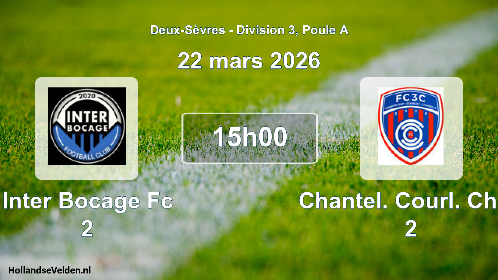 Geplande wedstrijd: Inter Bocage Fc 2 - Chantel. Courl. Chap 2 (22 mars 2026)